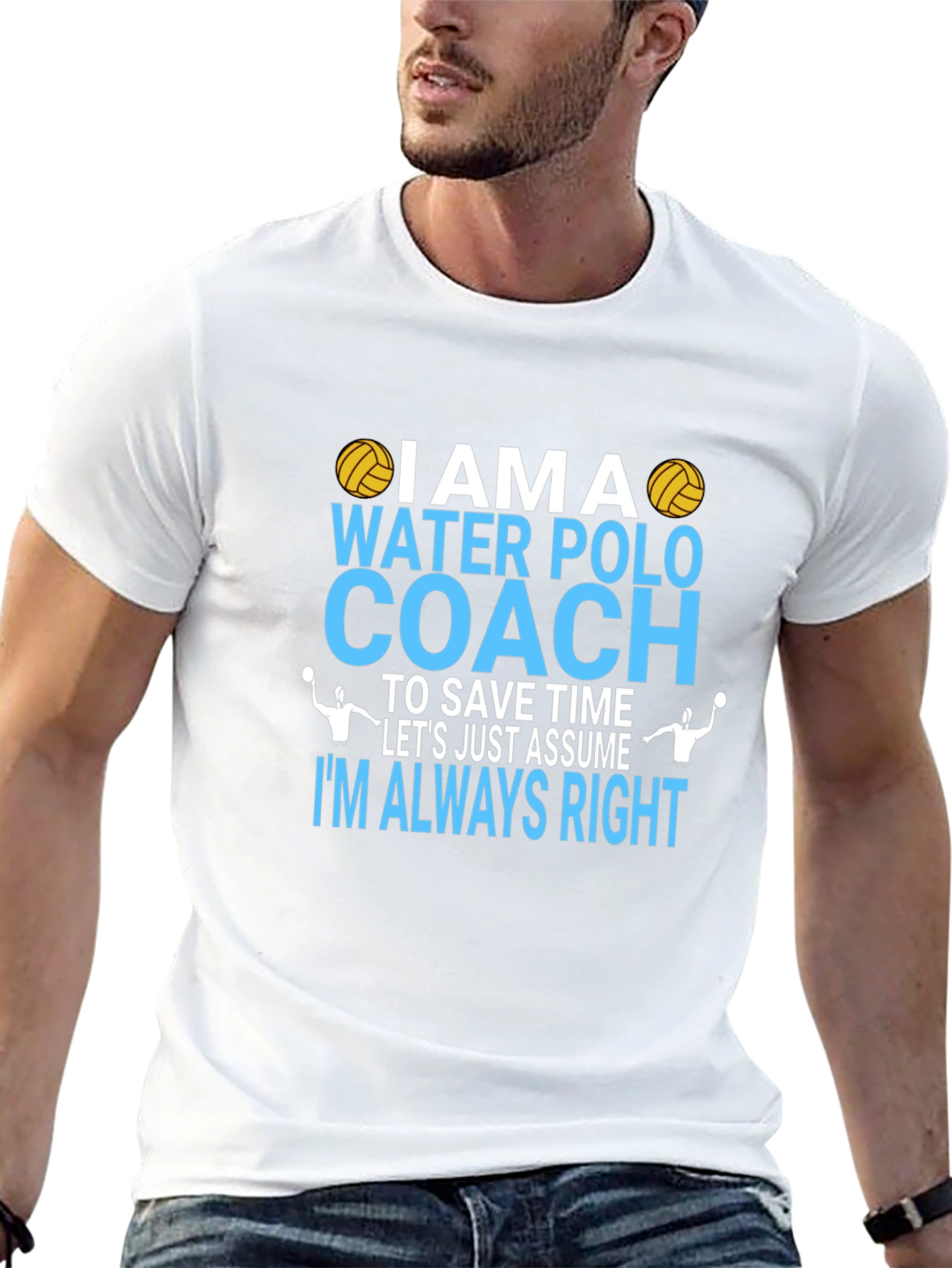 Water Polo Coach T-Shirt - Im Always Right