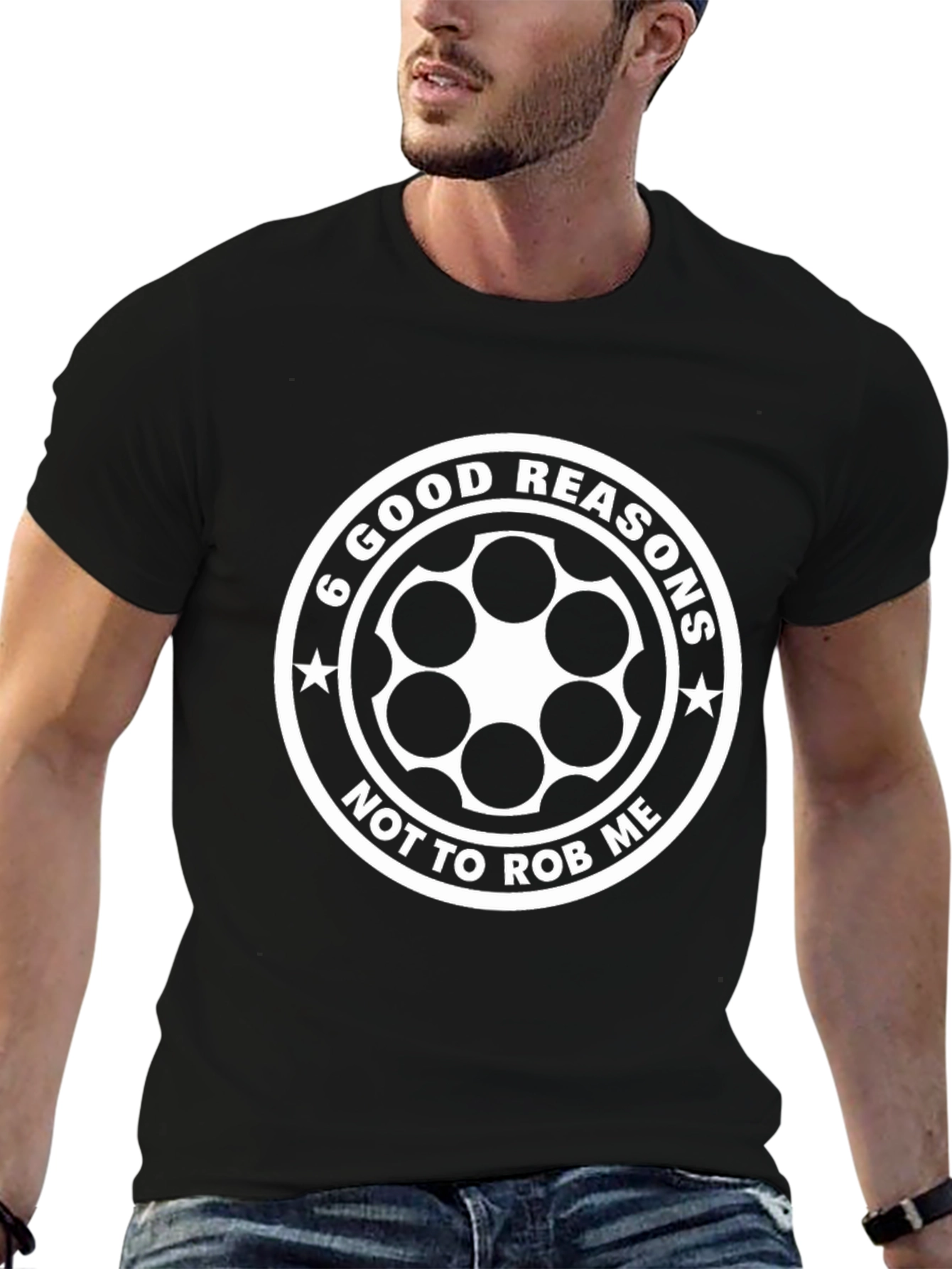 6 Good Reasons T-Shirt - Funny Graphic Tee