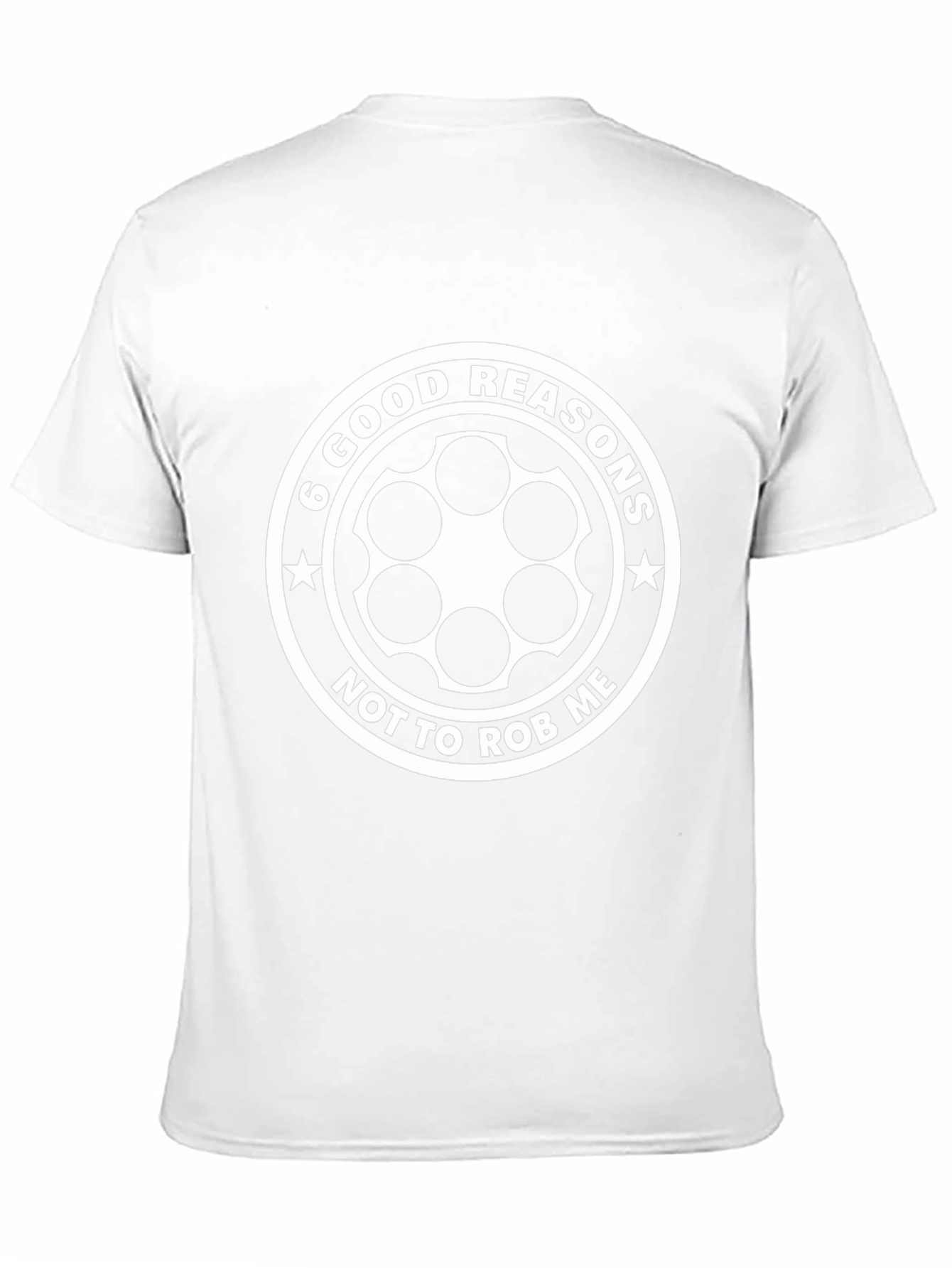 6 Good Reasons T-Shirt - Funny Graphic Tee