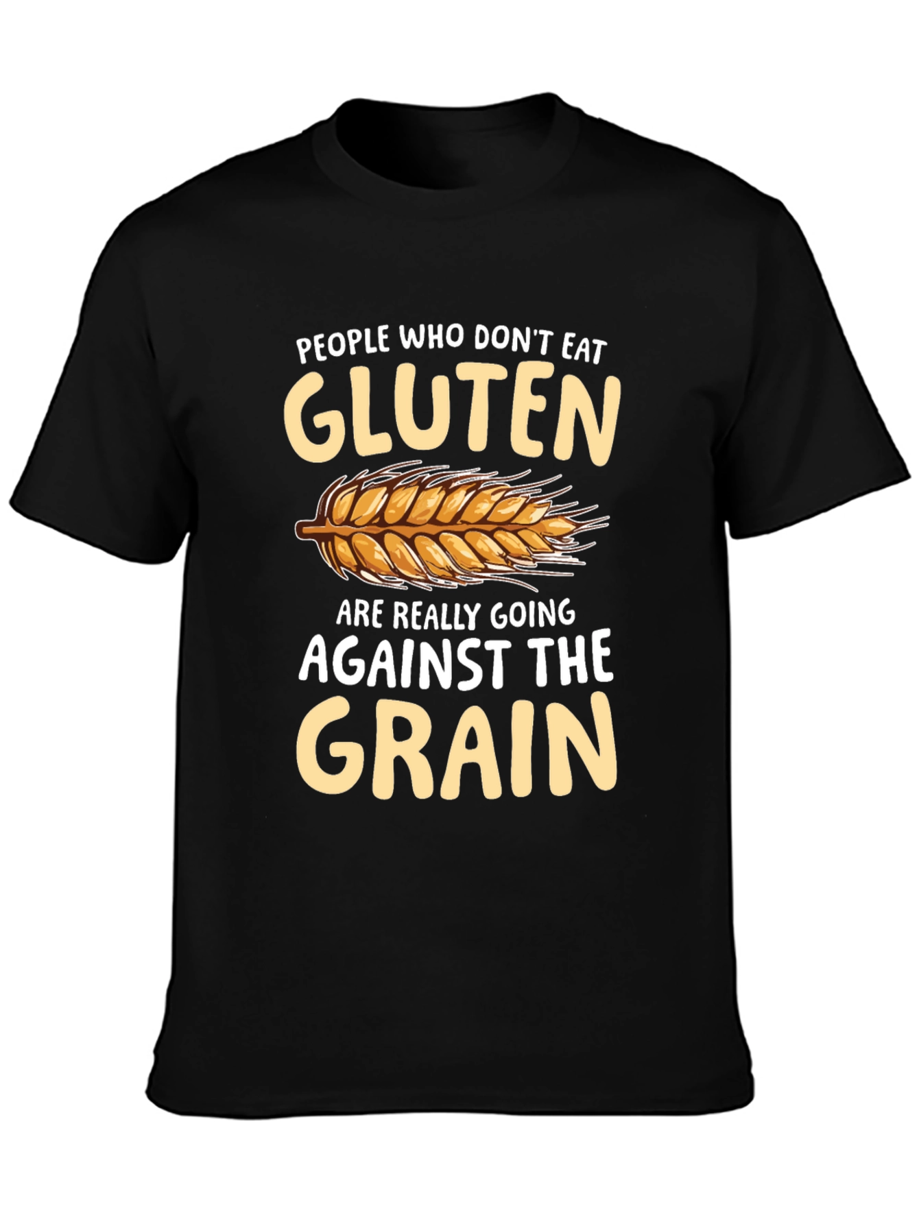 Against The Grain Gluten Free T-Shirt