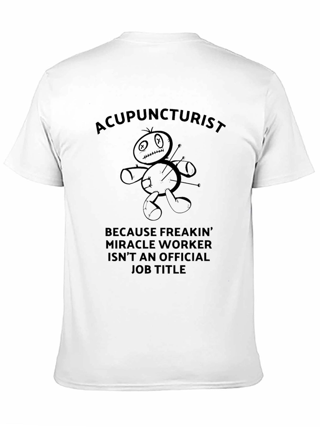 Acupuncturist Voodoo Doll Funny Job Title T-Shirt