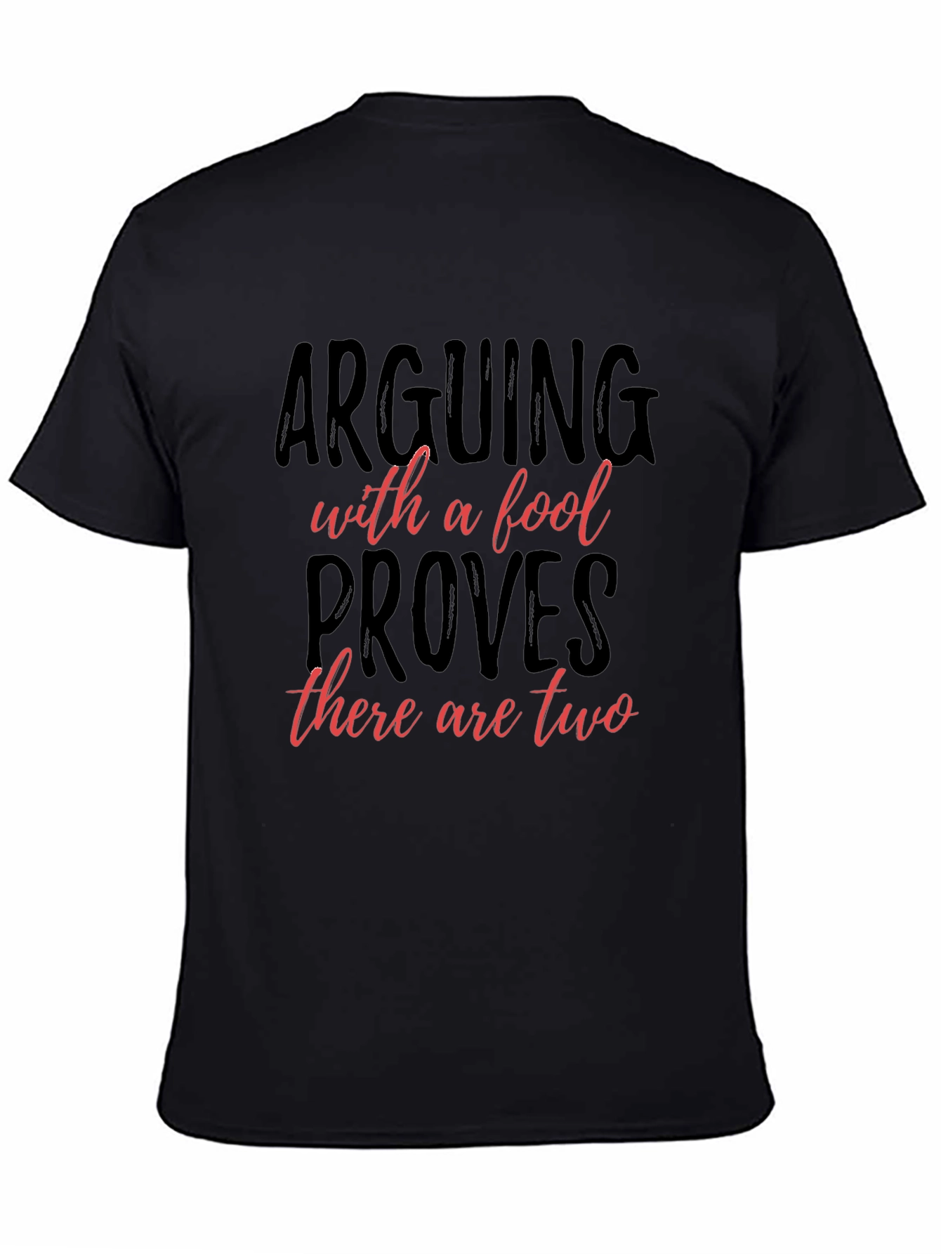 Arguing with a Fool T-Shirt