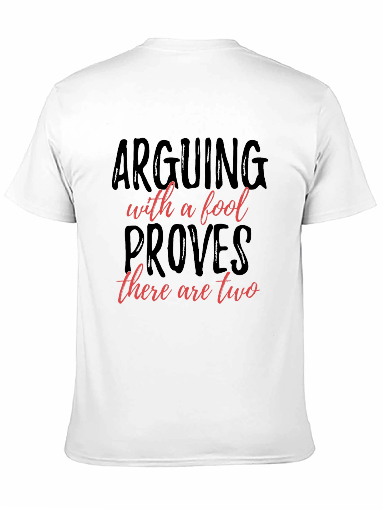 Arguing with a Fool T-Shirt