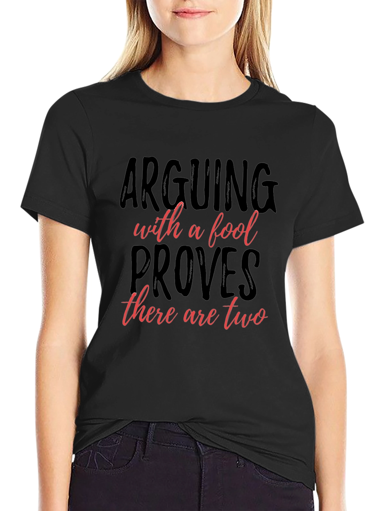 Arguing with a Fool T-Shirt