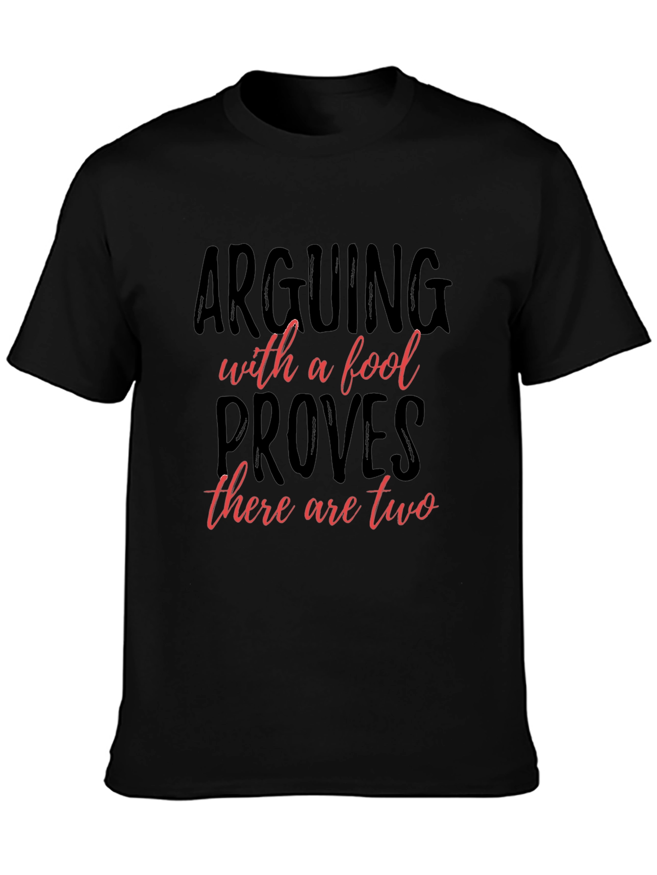 Arguing with a Fool T-Shirt