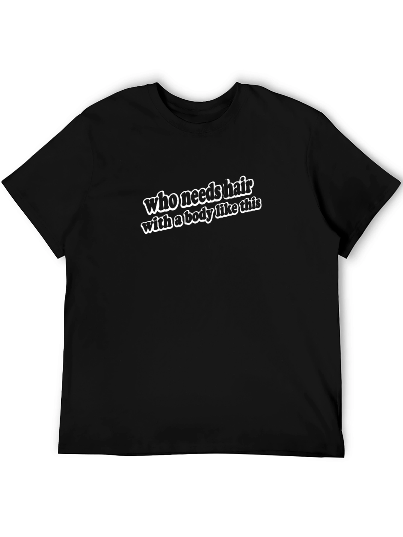 Who Needs Hair T-Shirt - Funny Baldness Tee