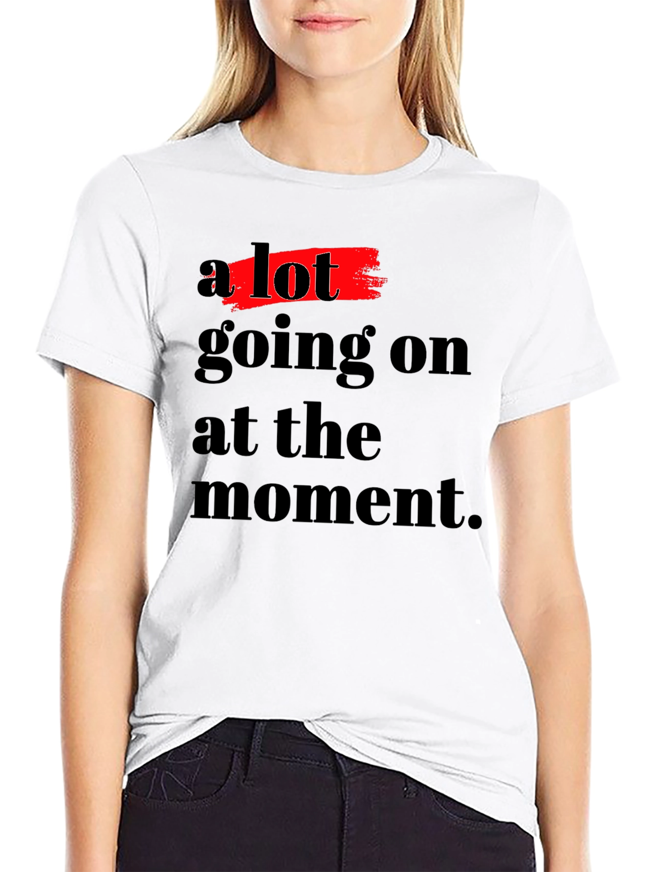 A Lot Going On T-Shirt - Soft Cotton Blend