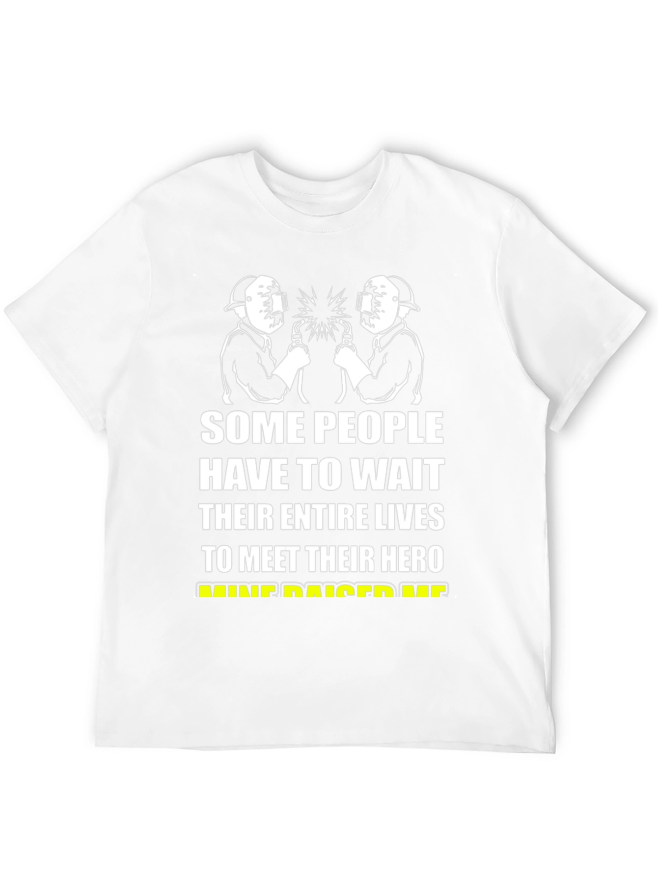 Welder Hero T-Shirt - Fathers Day Gift