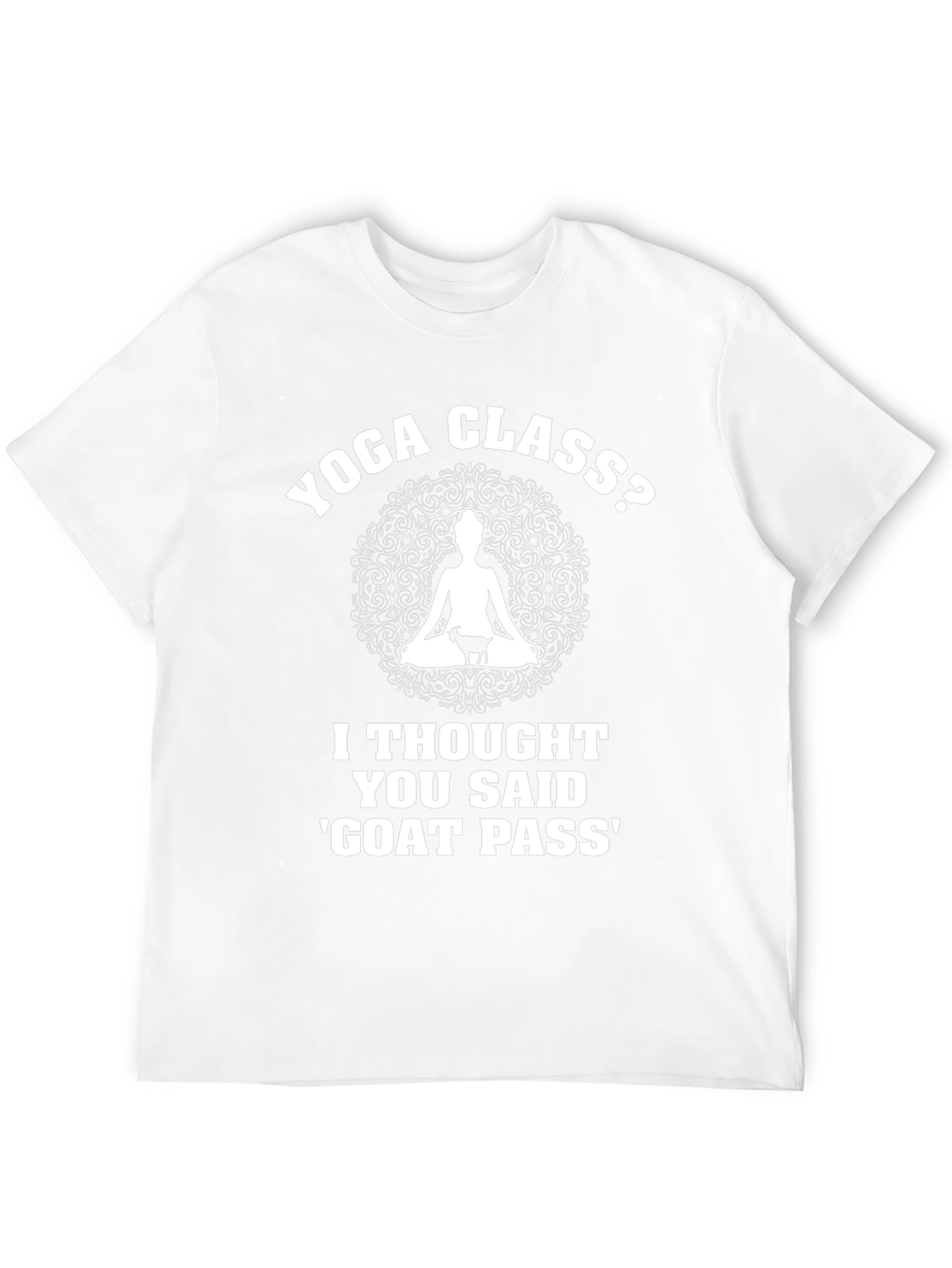 Yoga Class? Funny Goat Pass T-Shirt
