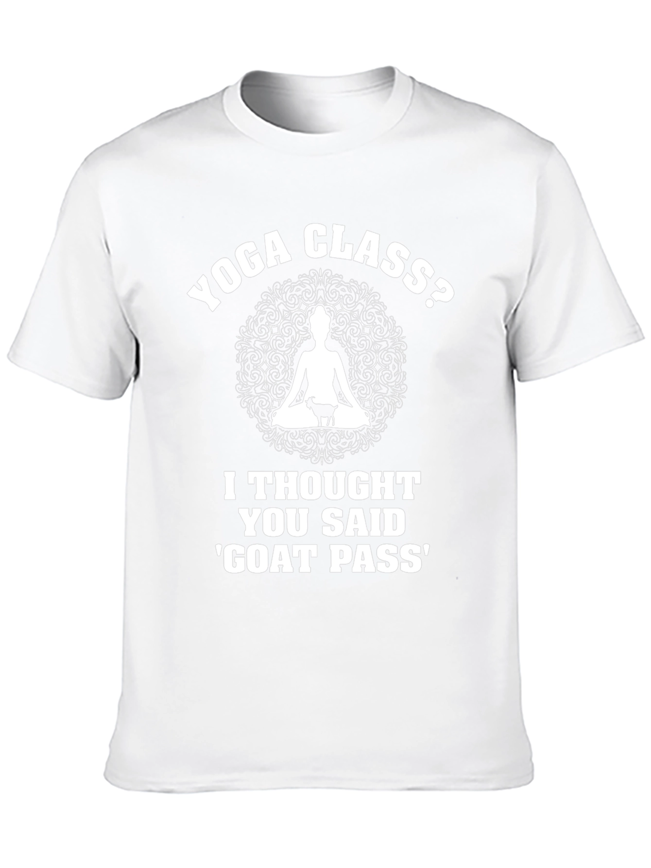 Yoga Class? Funny Goat Pass T-Shirt