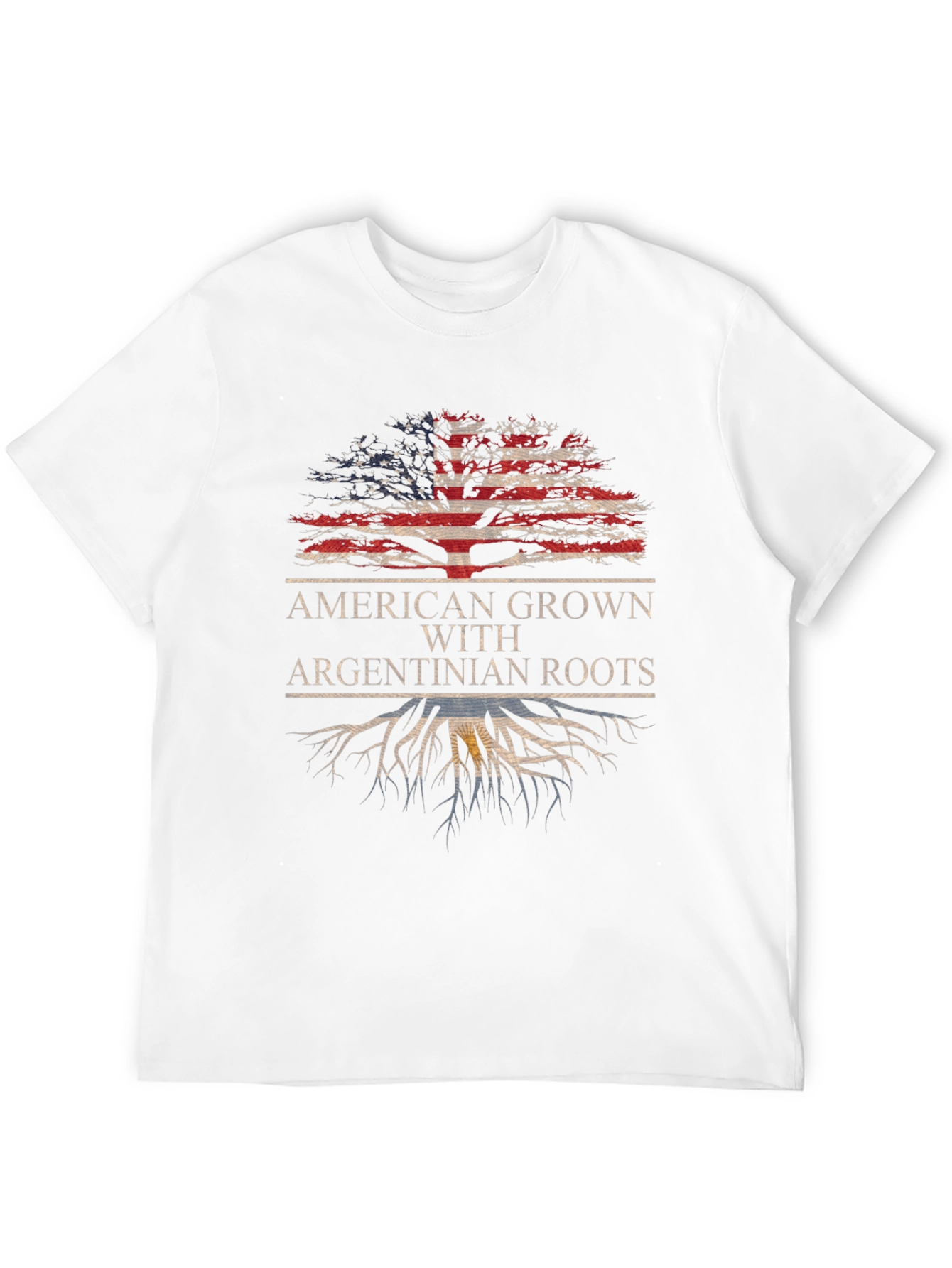 American Grown with Argentinian Roots T-Shirt
