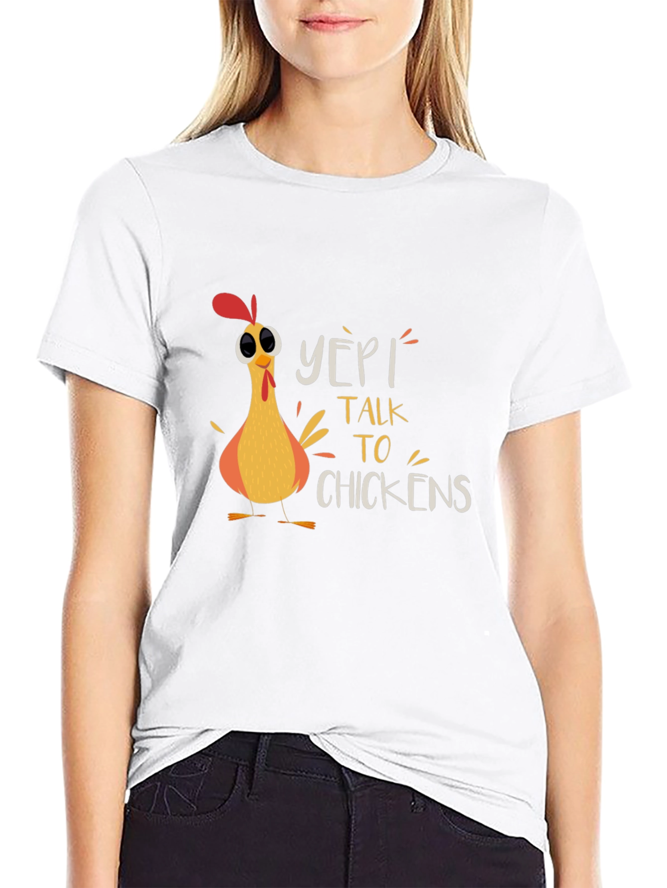 Yep! I Talk to Chickens Graphic T-Shirt