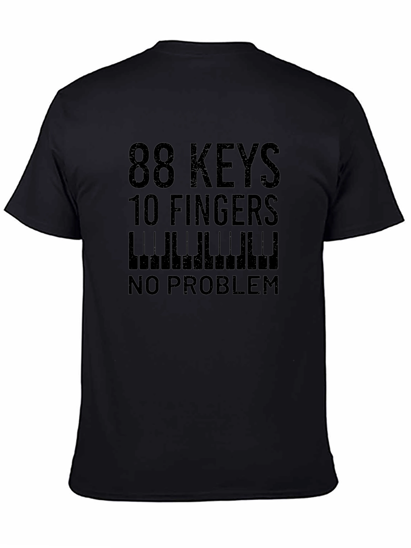88 Keys 10 Fingers No Problem T-Shirt