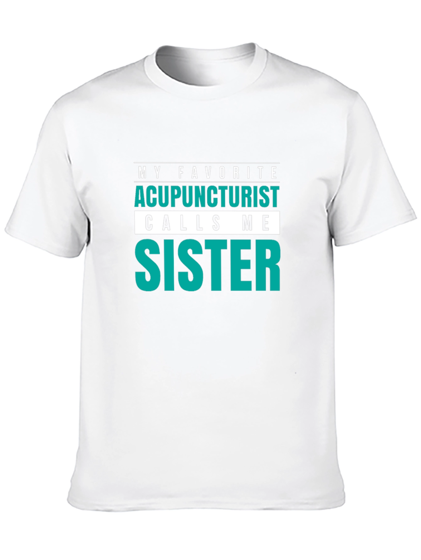 Acupuncturist Sister T-Shirt