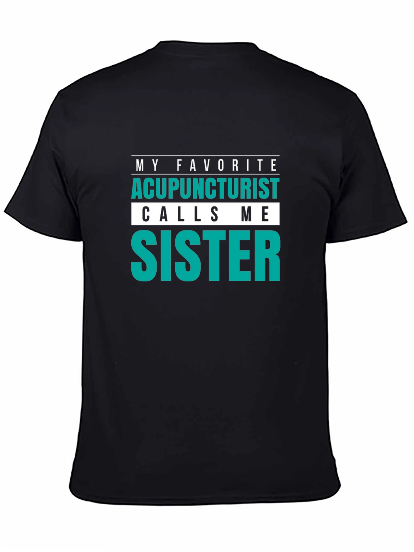 Acupuncturist Sister T-Shirt