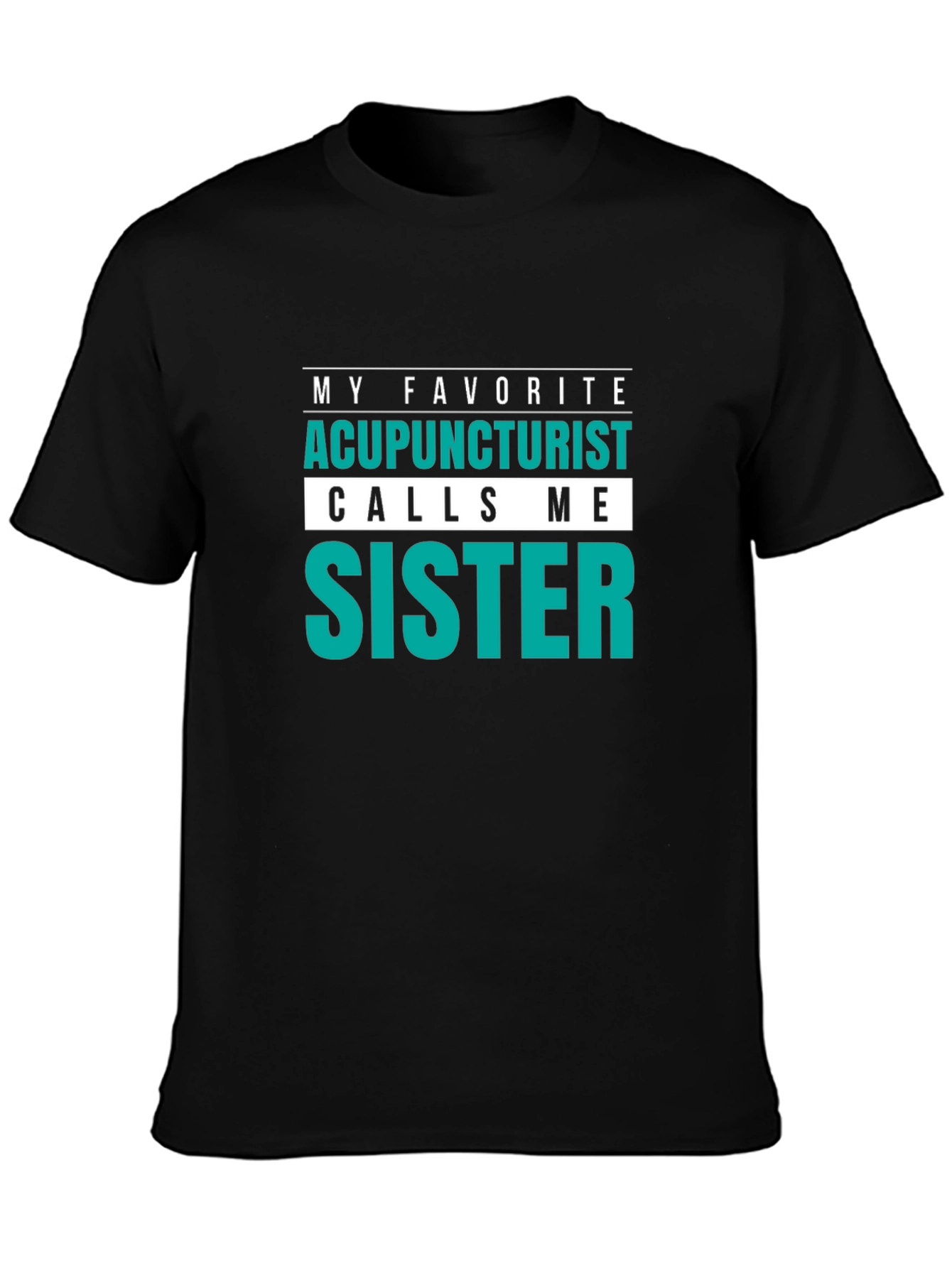 Acupuncturist Sister T-Shirt