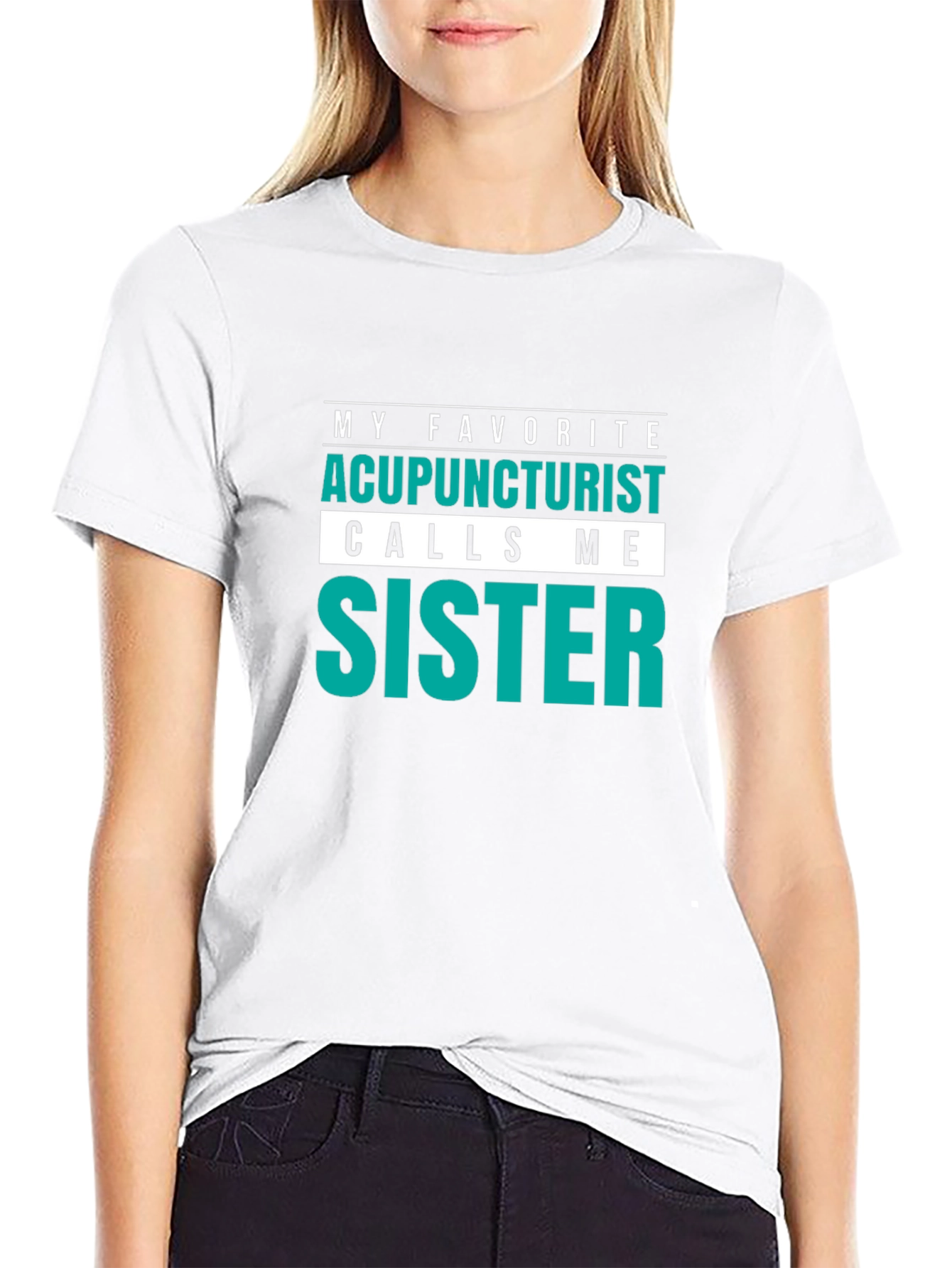 Acupuncturist Sister T-Shirt