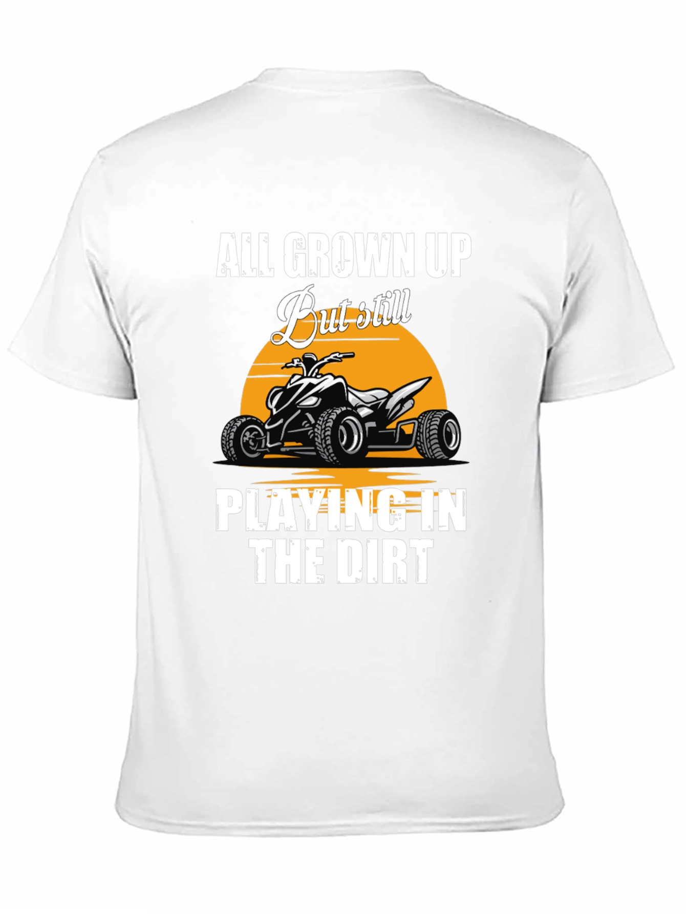 All Grown Up ATV T-Shirt