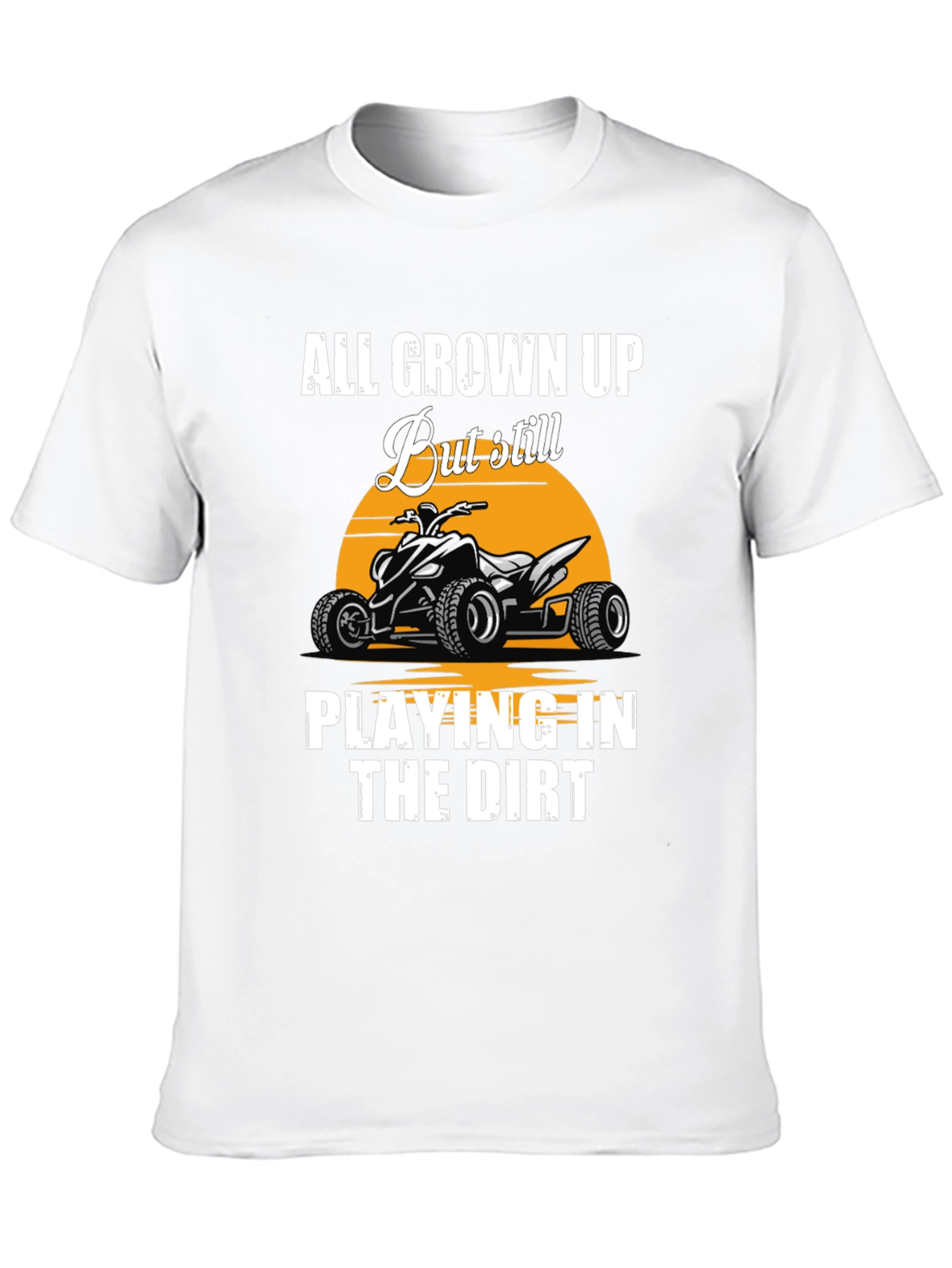 All Grown Up ATV T-Shirt