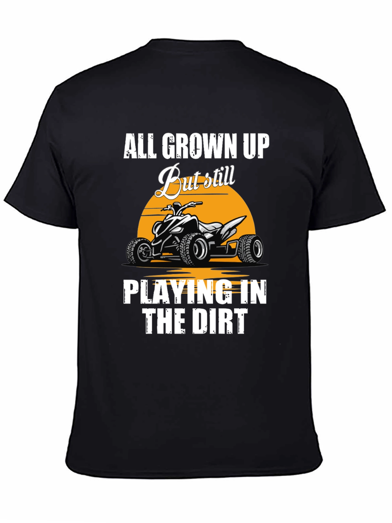 All Grown Up ATV T-Shirt