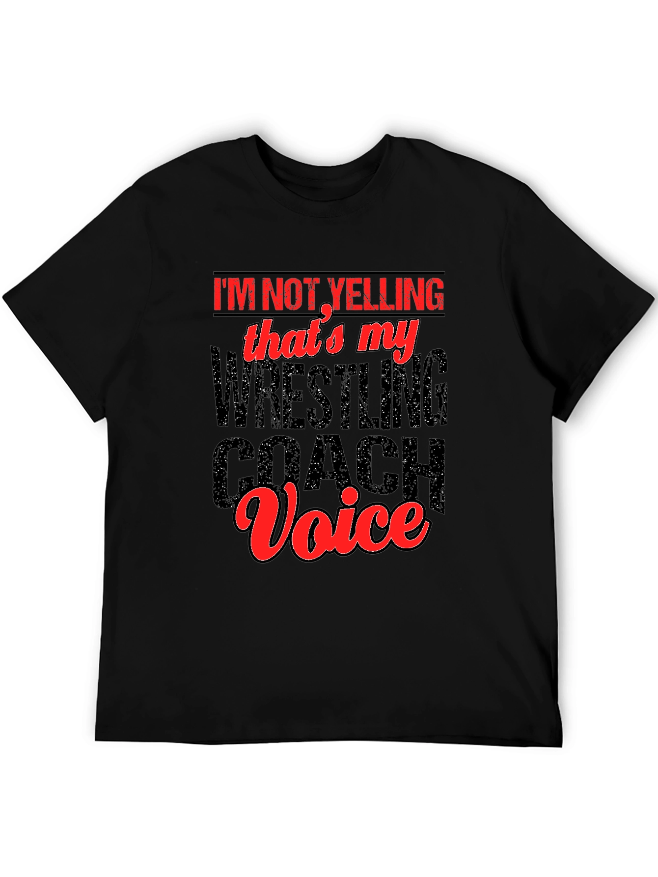 Wrestling Coach Voice T-Shirt - Funny Gift Idea