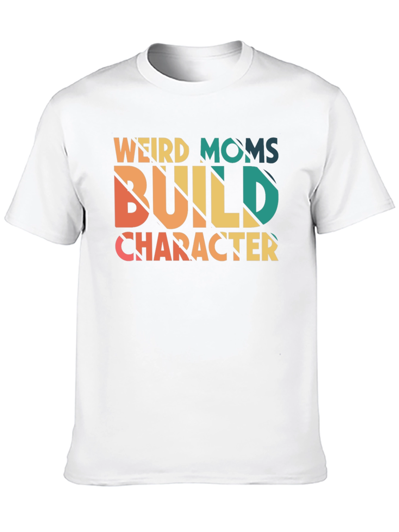 Weird Moms Build Character Graphic Tee