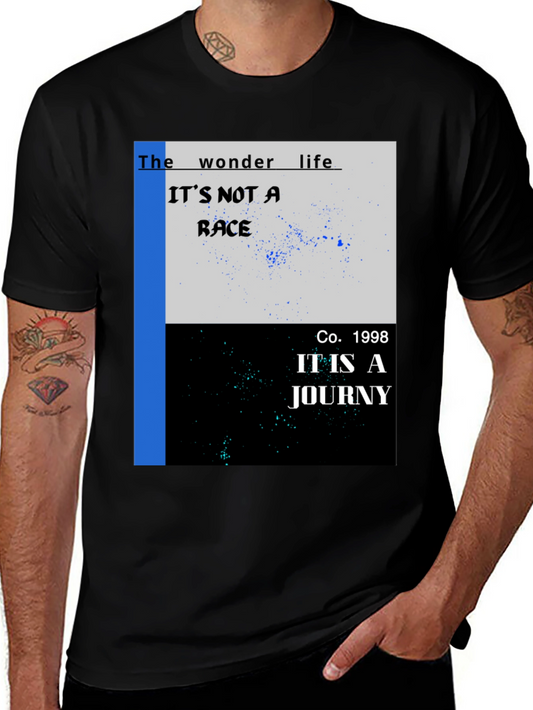 Wonder Life T-Shirt: Its Not a Race Its a Journey