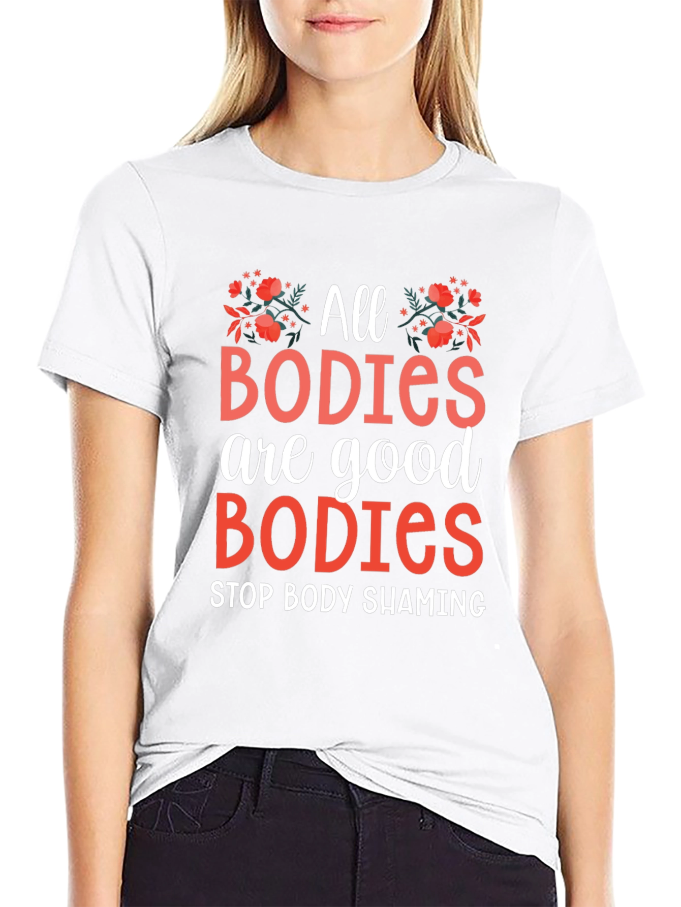 All Bodies Are Good Bodies T-Shirt
