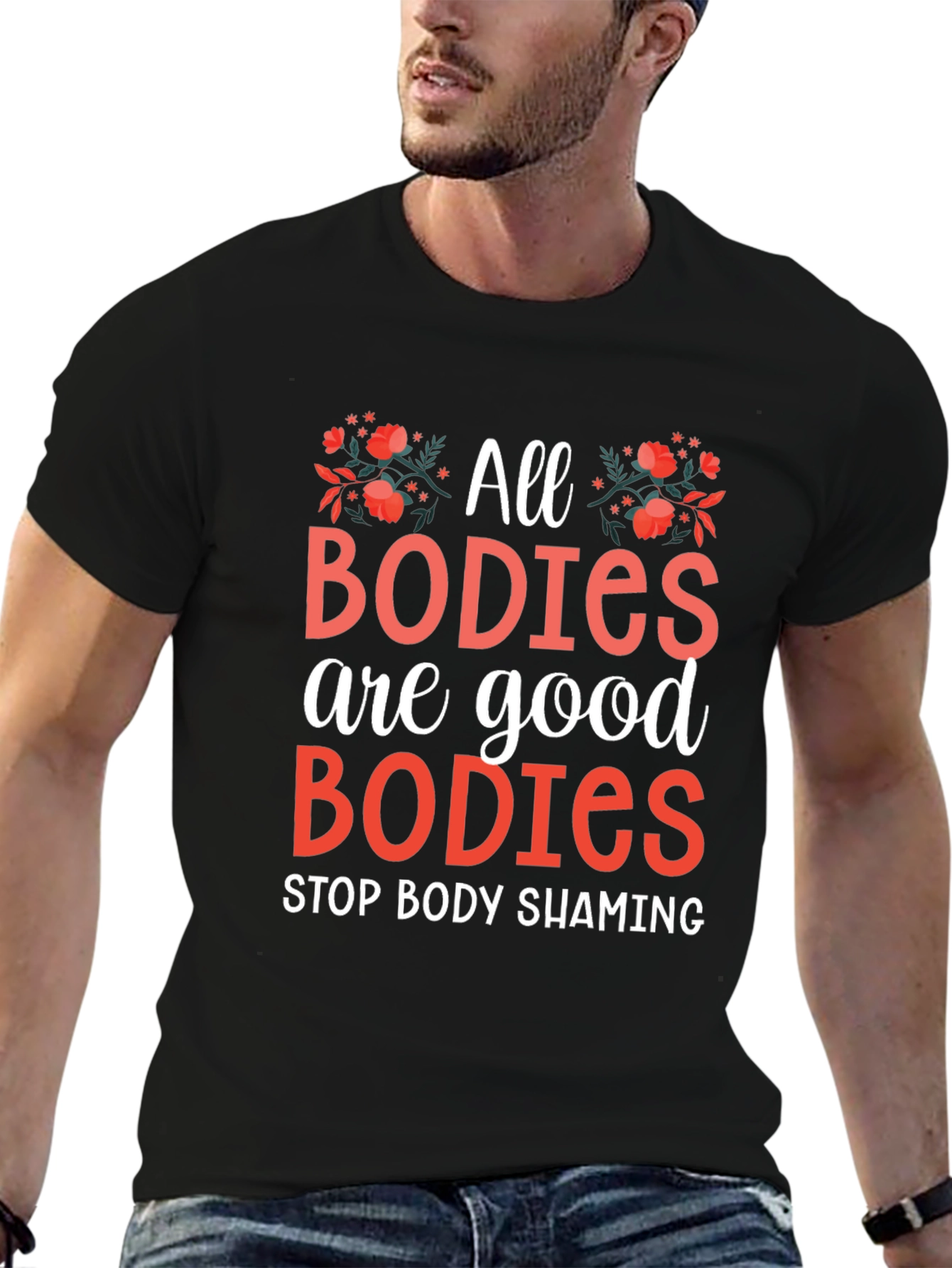 All Bodies Are Good Bodies T-Shirt