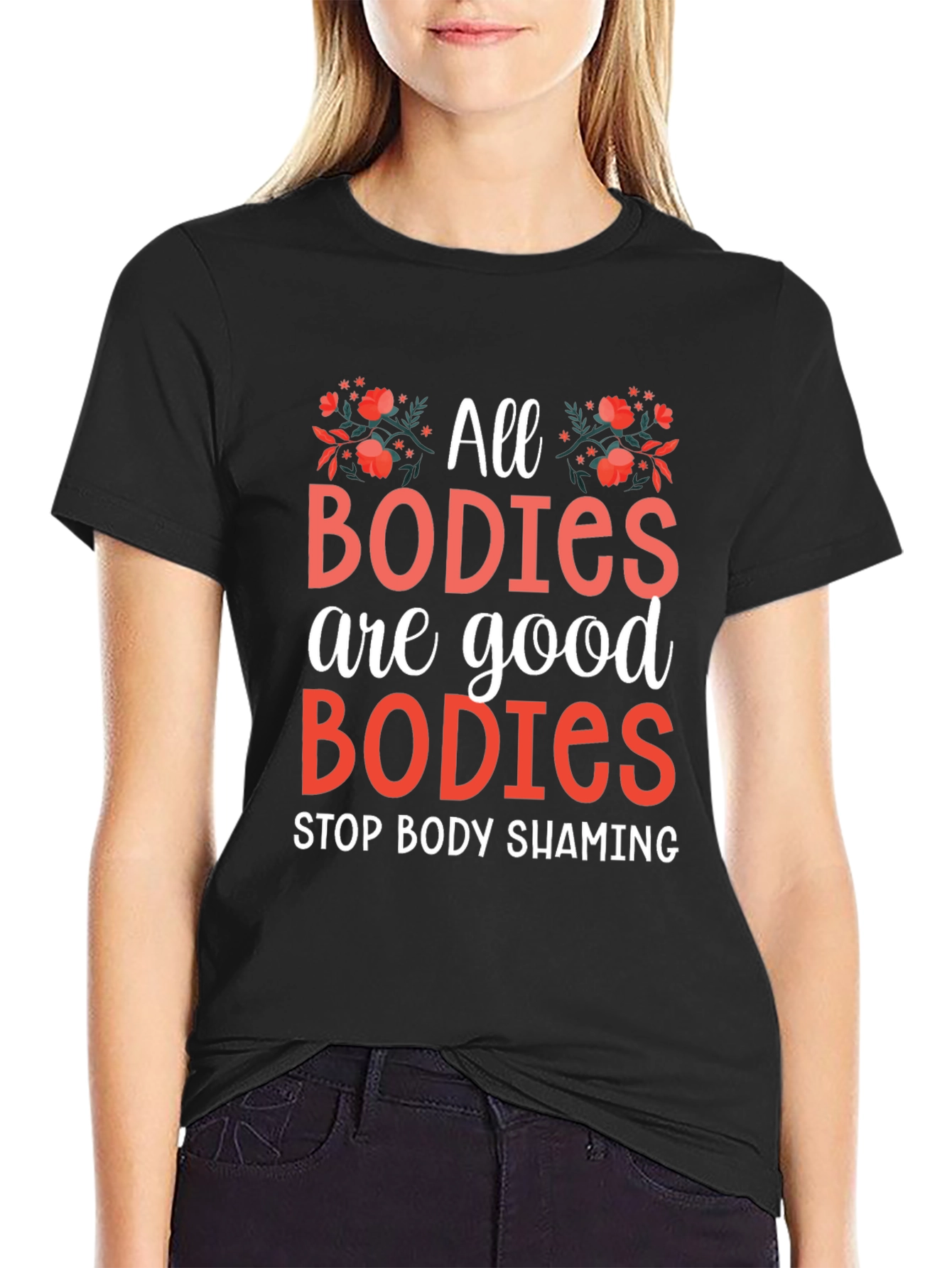 All Bodies Are Good Bodies T-Shirt