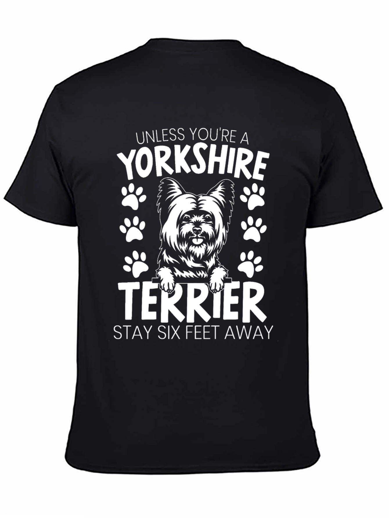 Yorkshire Terrier T-Shirt - Stay Six Feet Away