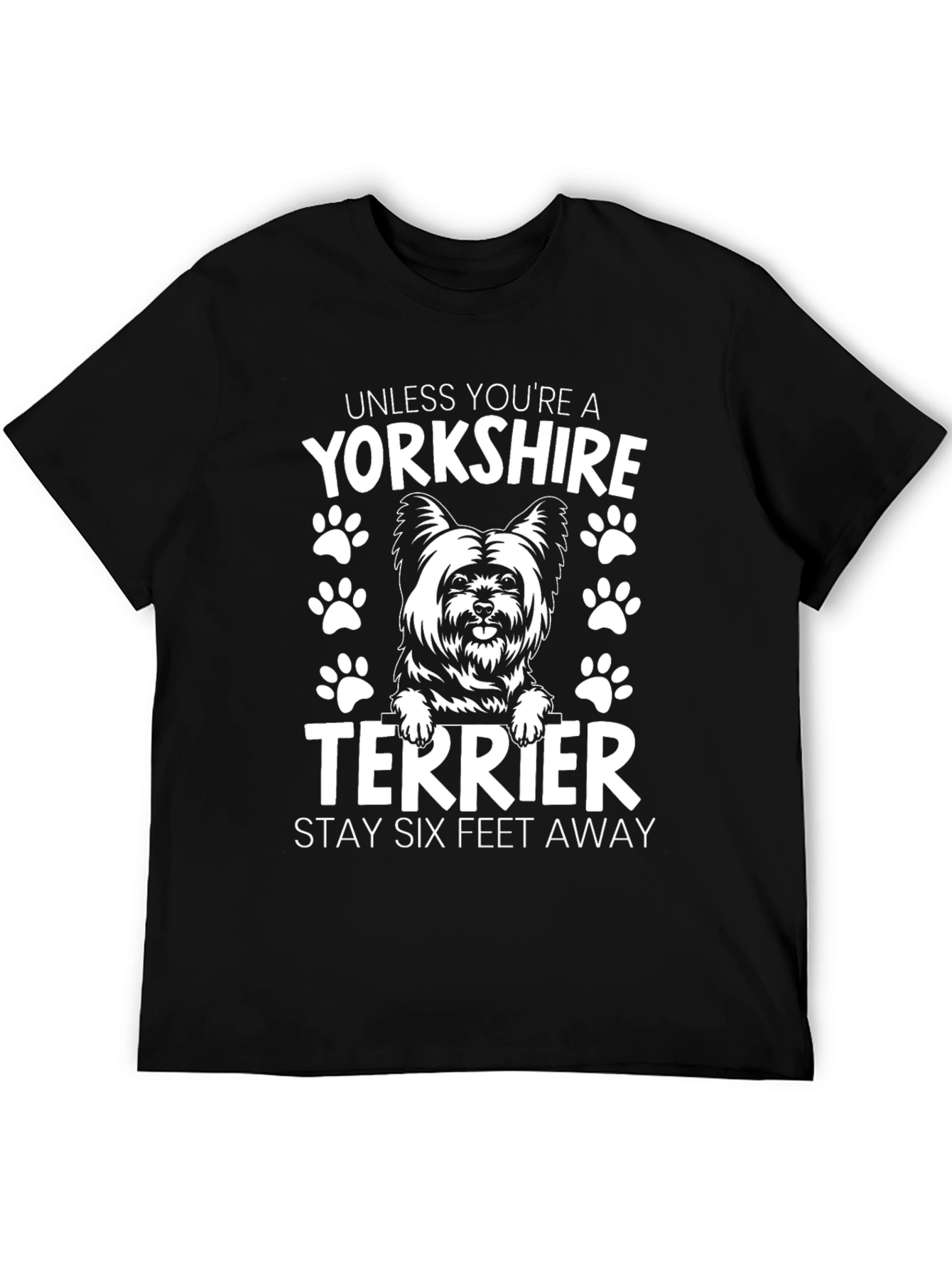 Yorkshire Terrier T-Shirt - Stay Six Feet Away