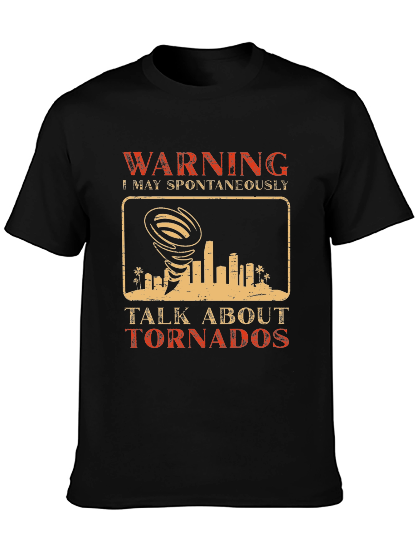 Warning May Spontaneously Talk About Tornados T-Shirt