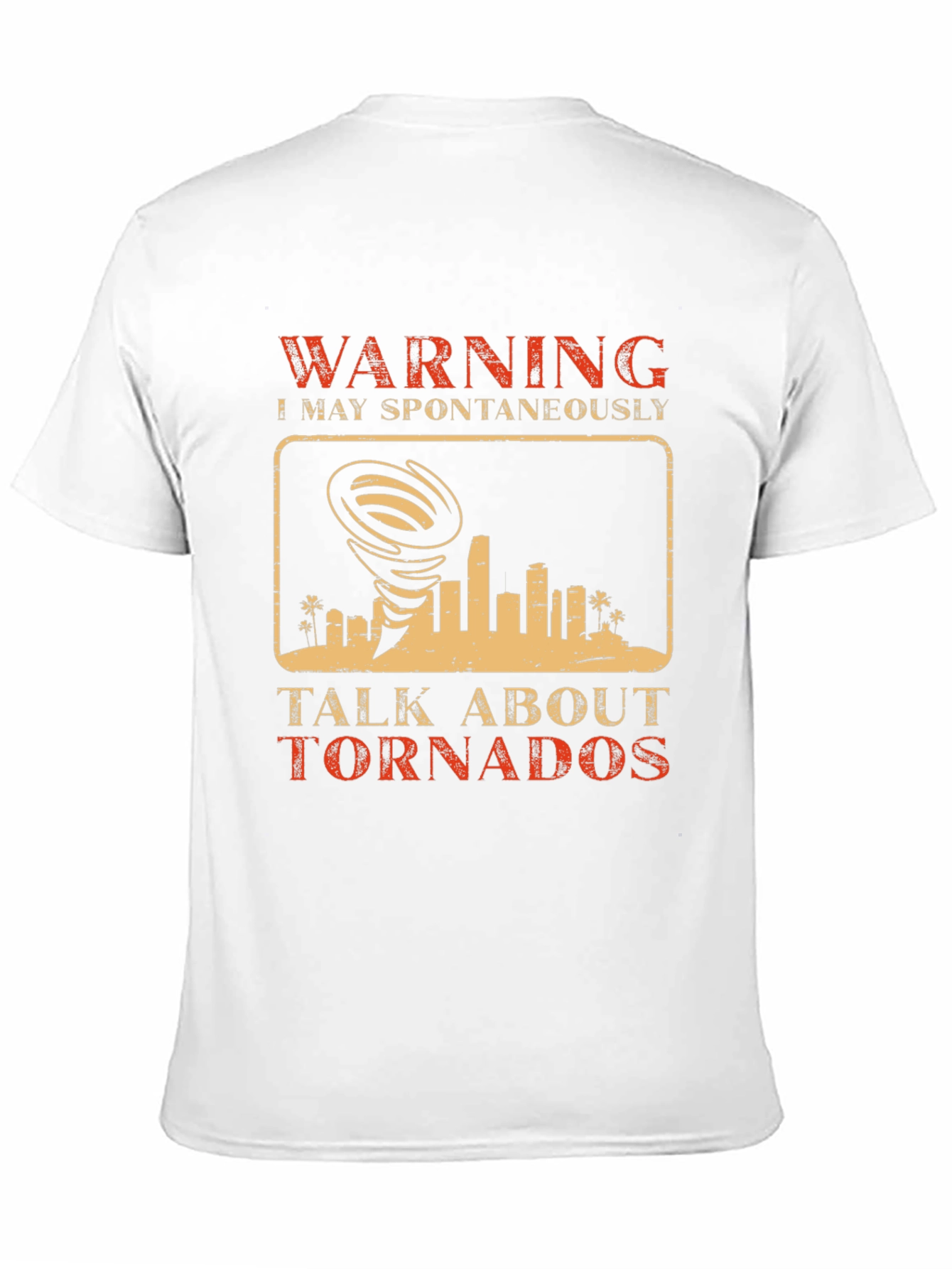 Warning May Spontaneously Talk About Tornados T-Shirt