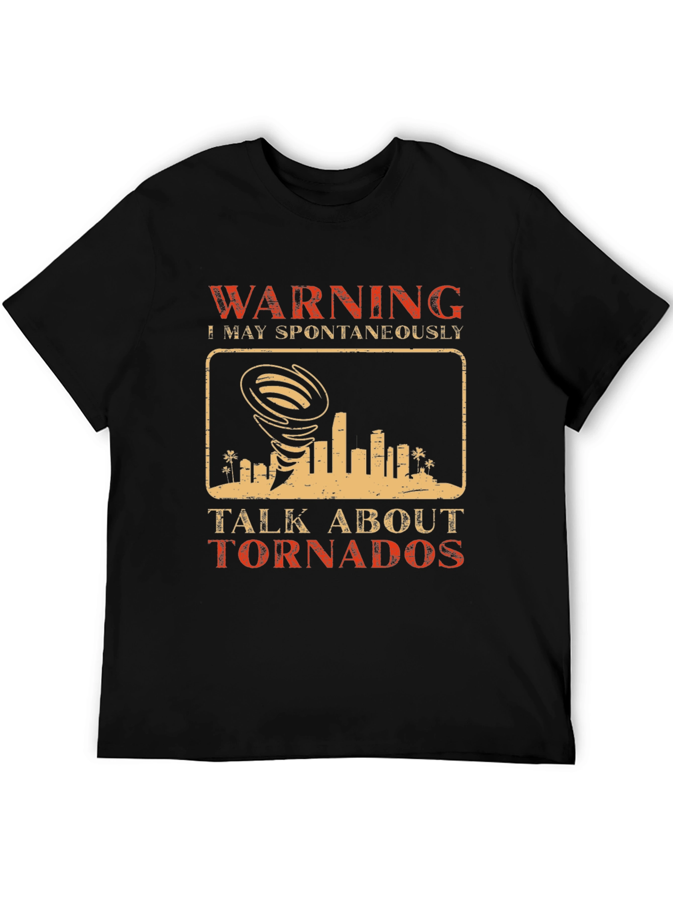 Warning May Spontaneously Talk About Tornados T-Shirt