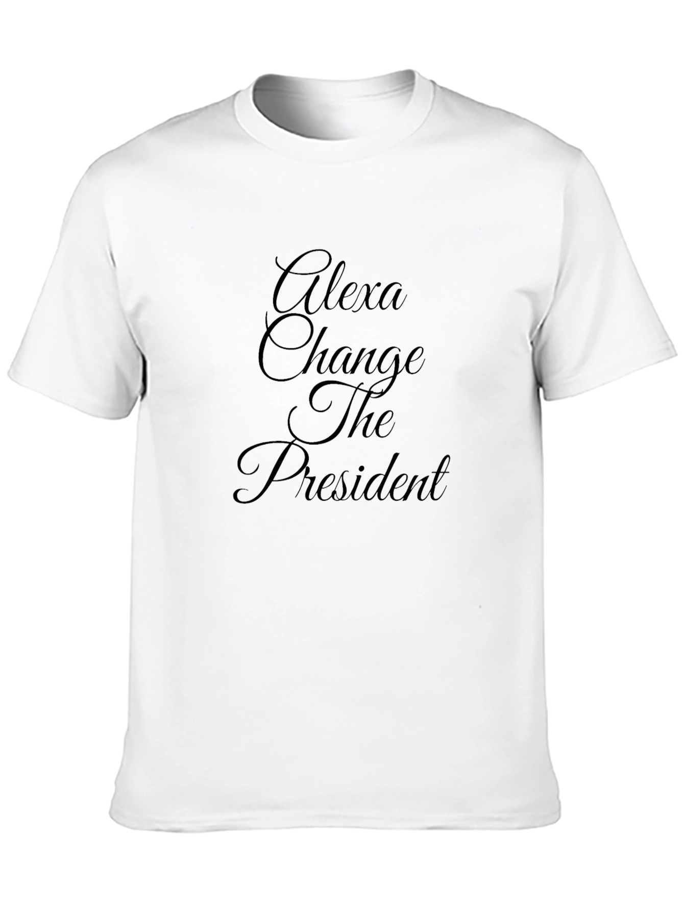 Alexa Change The President Funny Graphic T-Shirt