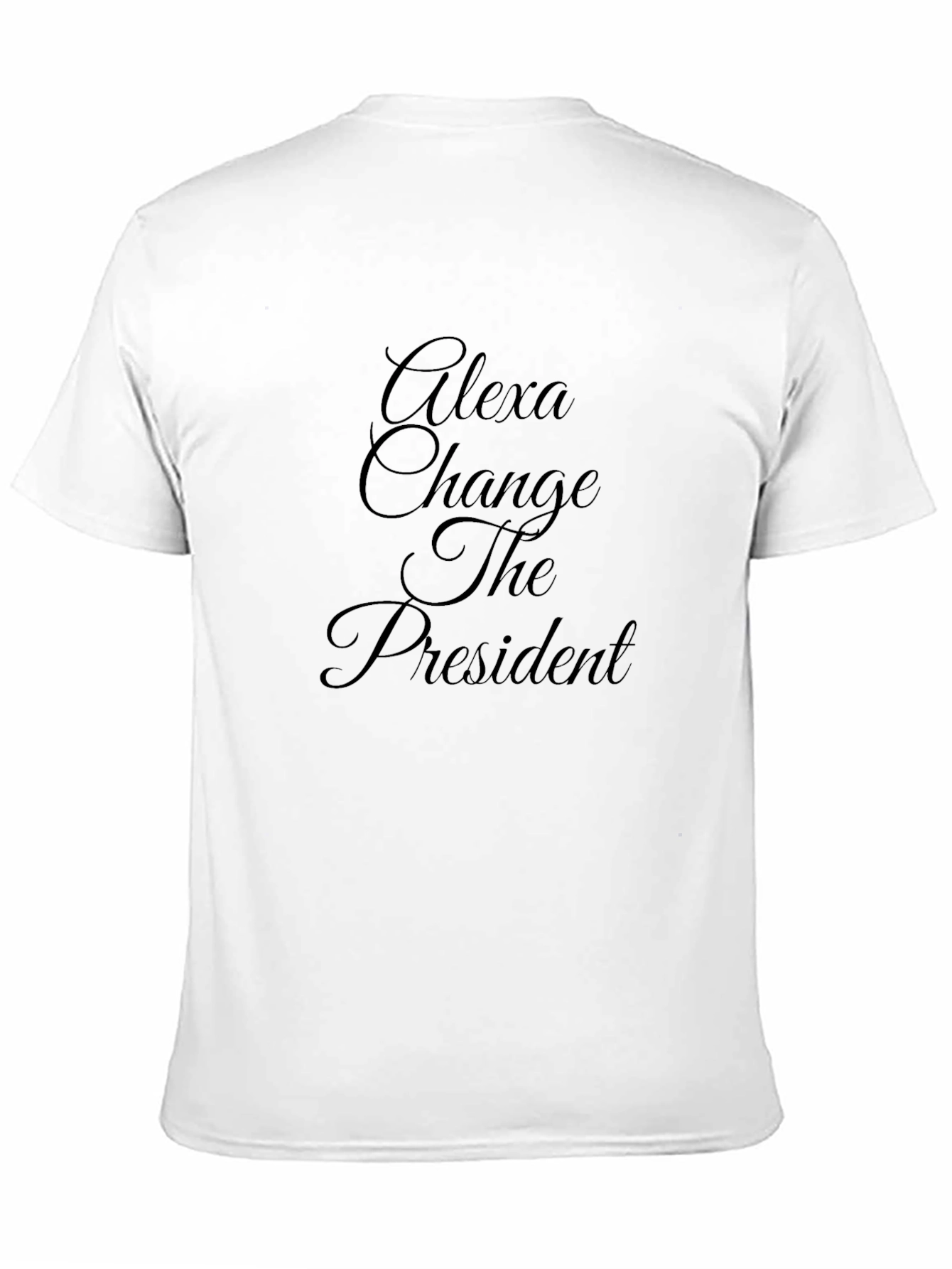 Alexa Change The President Funny Graphic T-Shirt