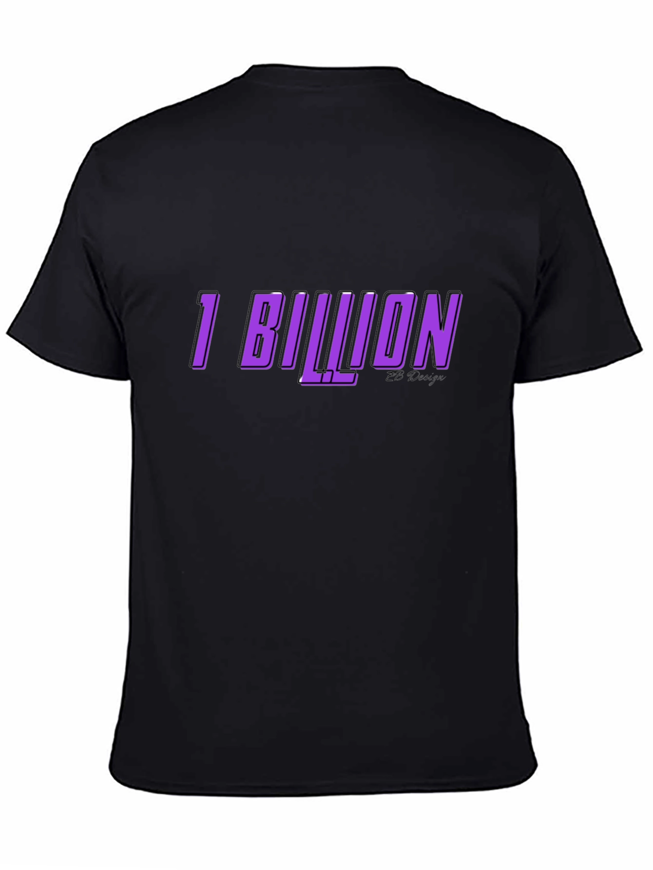 1 Billion Graphic Tee - Soft Cotton Blend