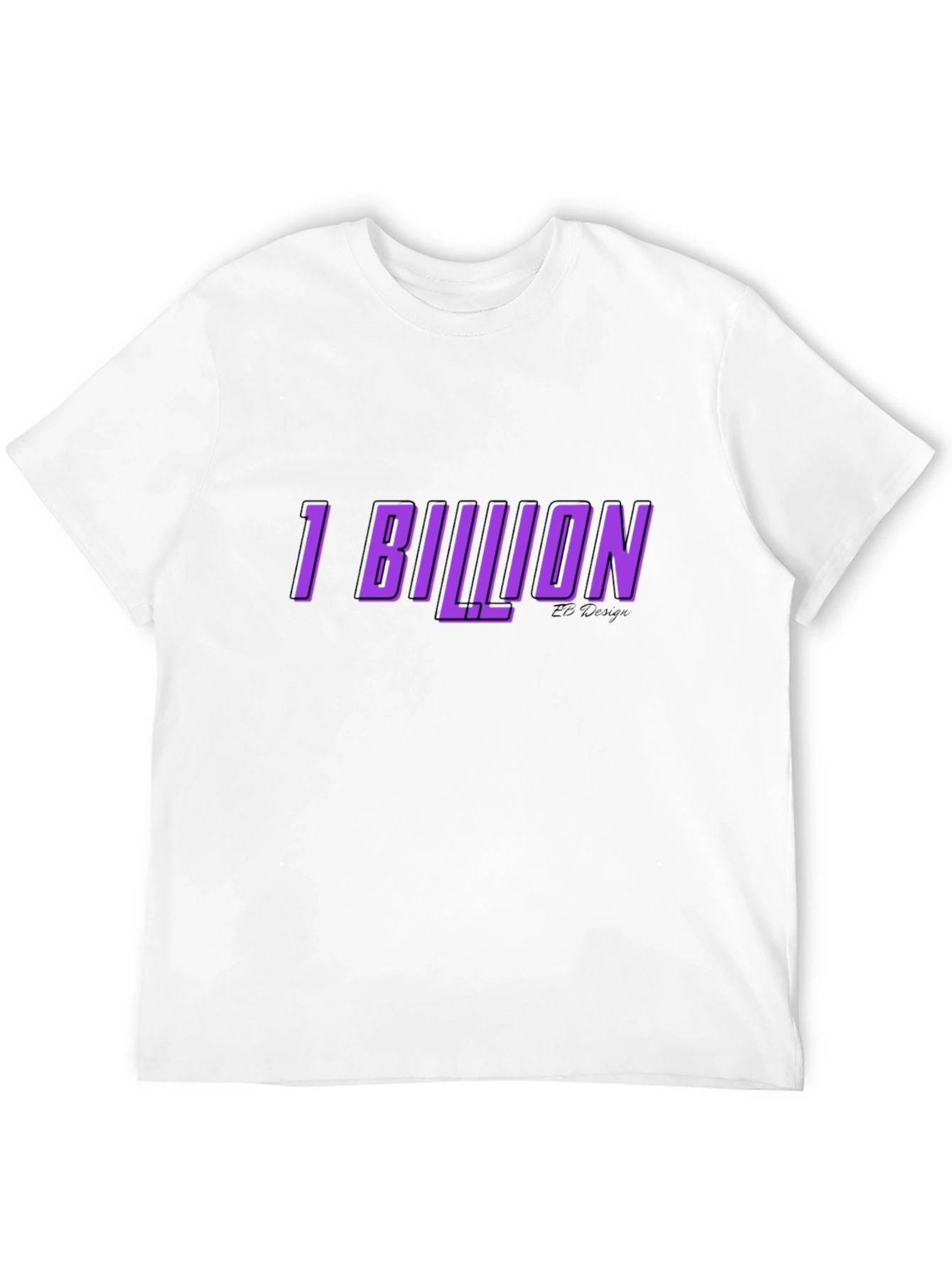 1 Billion Graphic Tee - Soft Cotton Blend