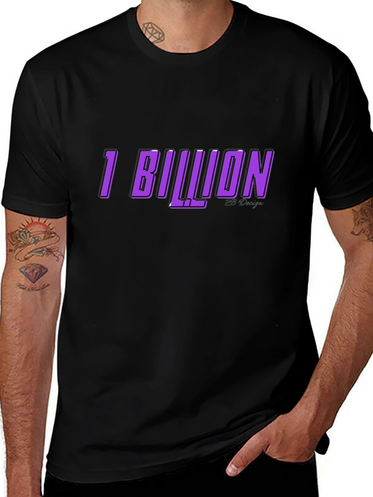 1 Billion Graphic Tee - Soft Cotton Blend