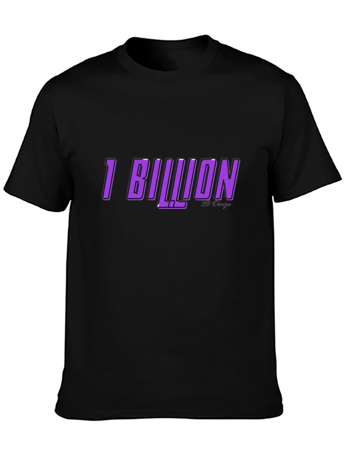 1 Billion Graphic Tee - Soft Cotton Blend