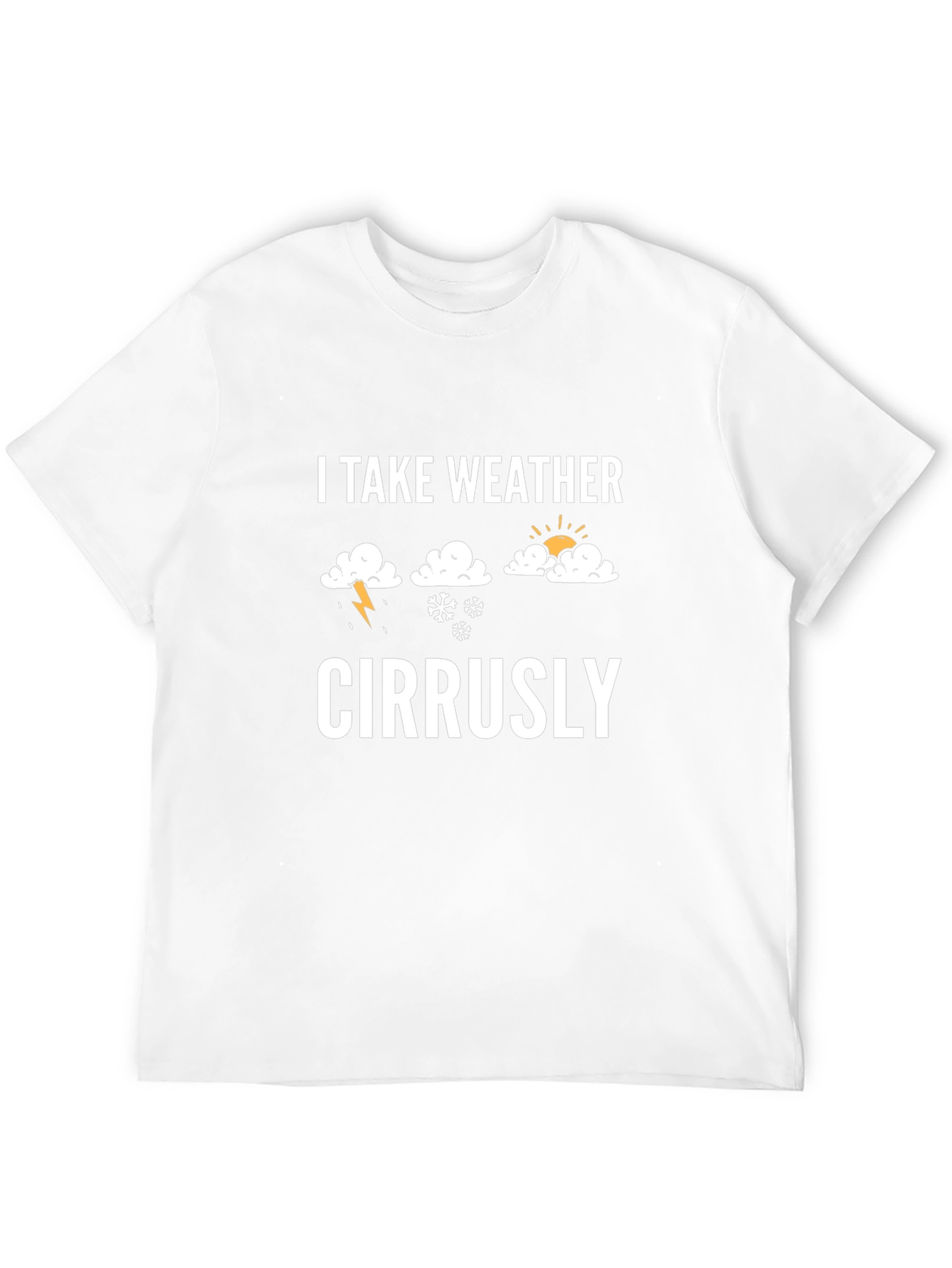 Weather Pun T-Shirt - I Take Weather Cirrusly