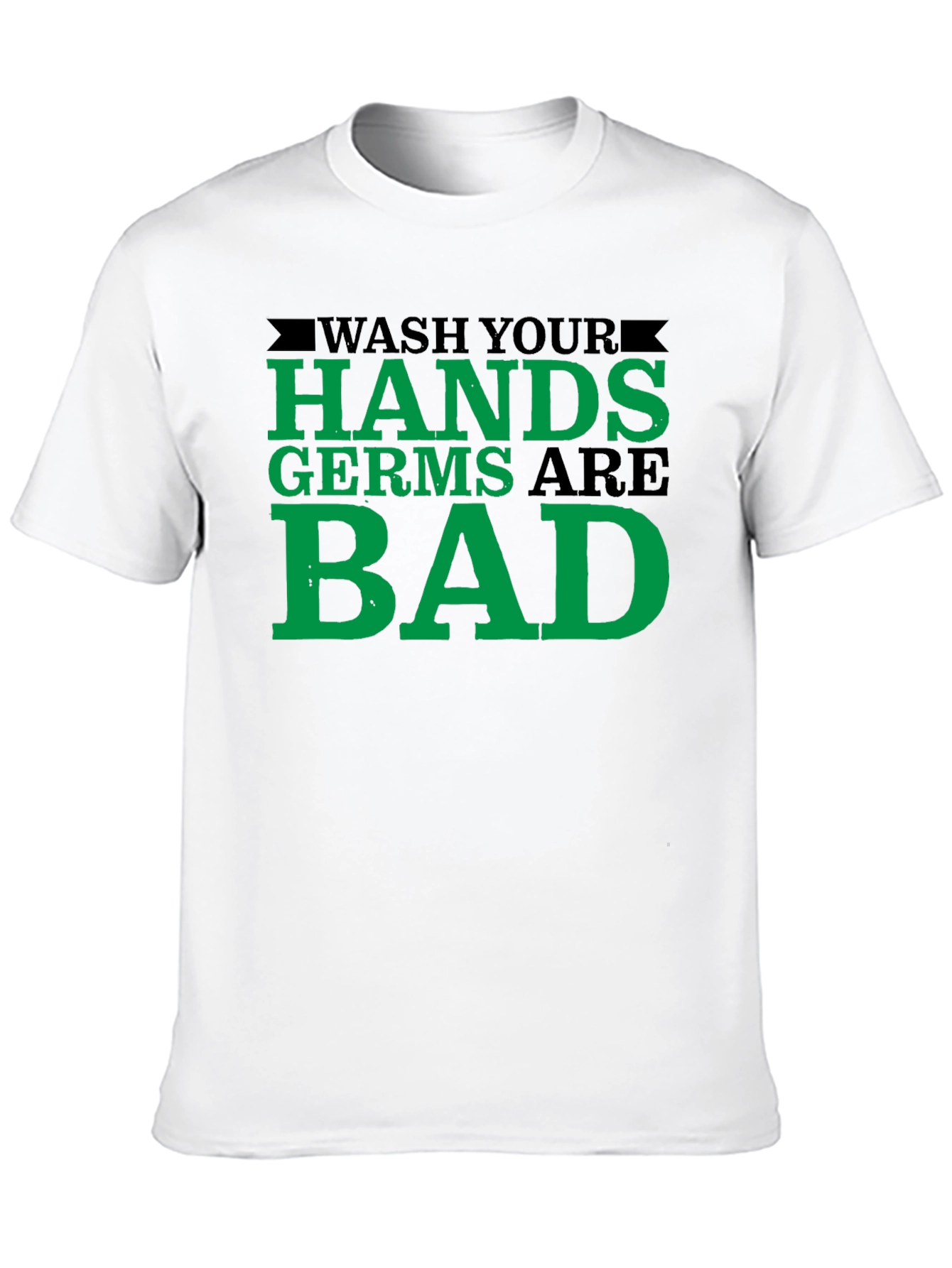 Wash Your Hands T-Shirt - Germs Are Bad!