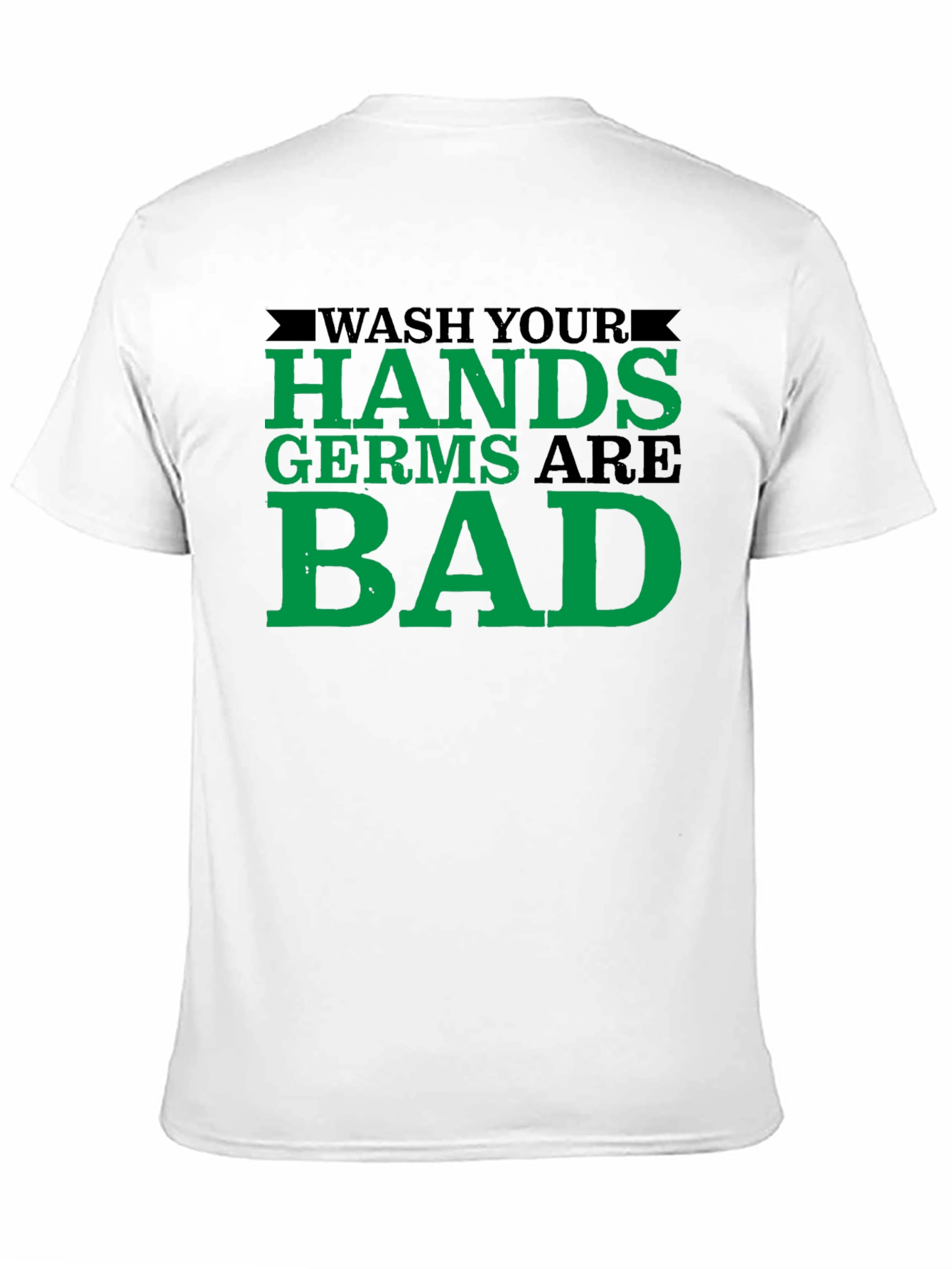 Wash Your Hands T-Shirt - Germs Are Bad!
