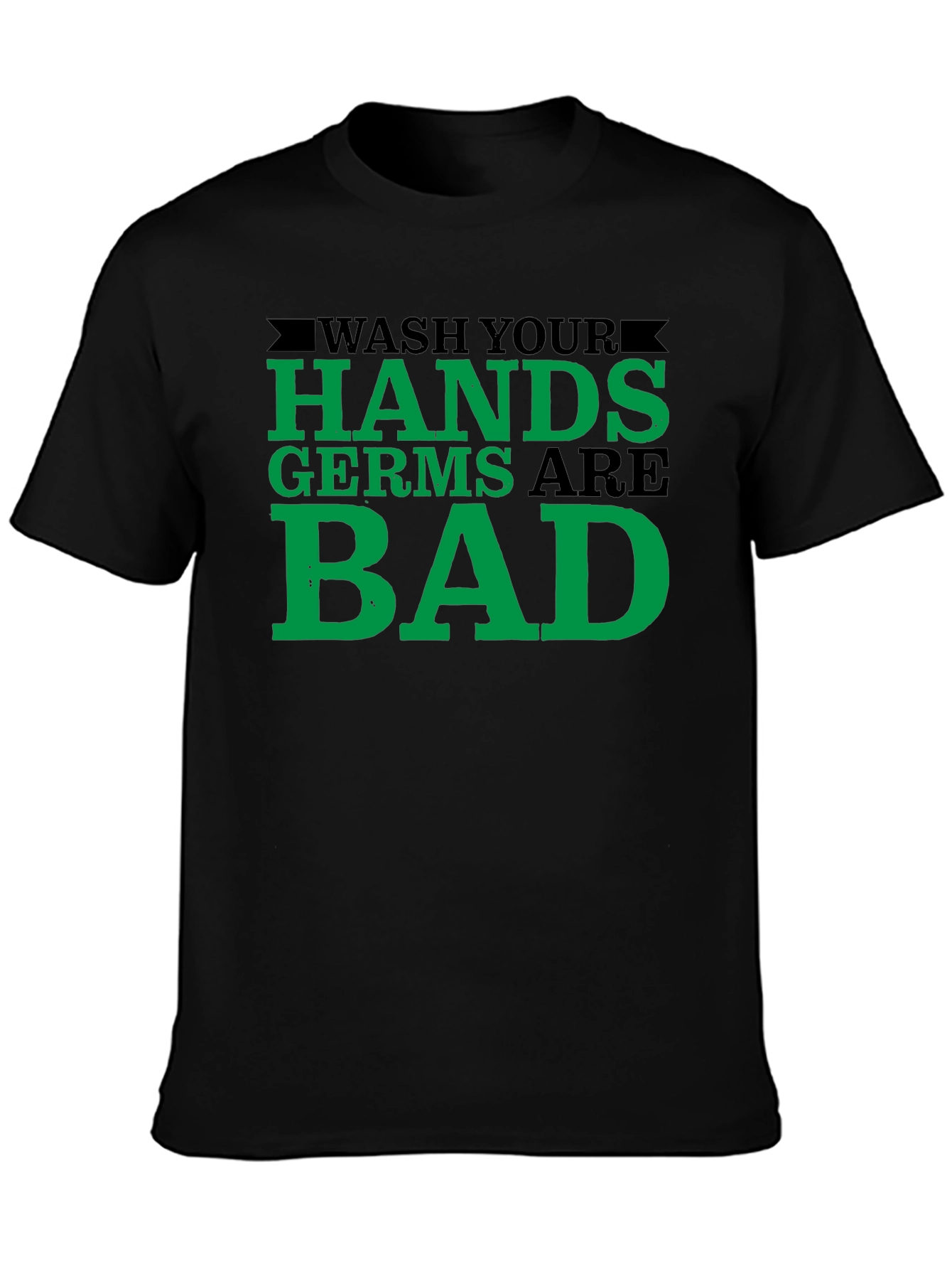 Wash Your Hands T-Shirt - Germs Are Bad!