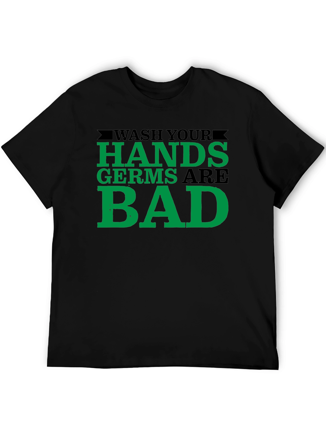 Wash Your Hands T-Shirt - Germs Are Bad!