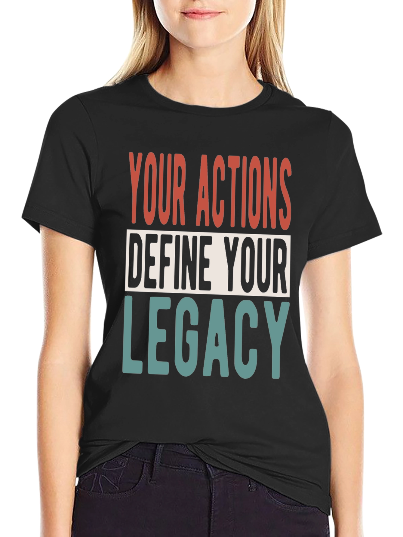 Your Actions Define Your Legacy Graphic Tee