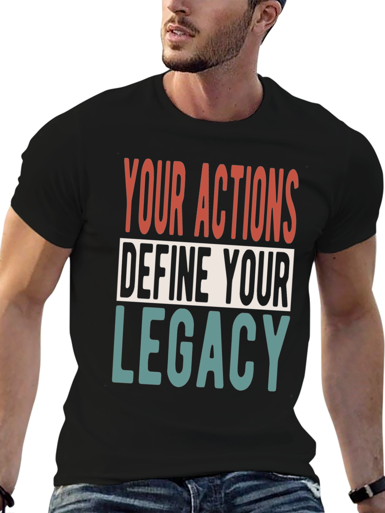 Your Actions Define Your Legacy Graphic Tee