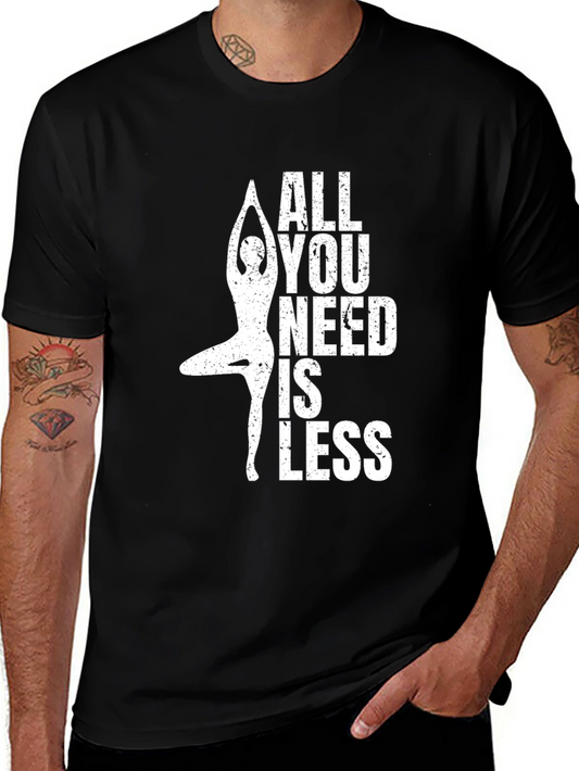 Yoga T-Shirt - All You Need Is Less - Black Tee