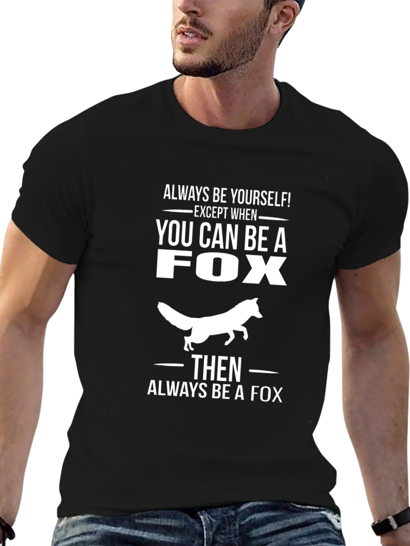 Always Be Yourself Fox T-Shirt